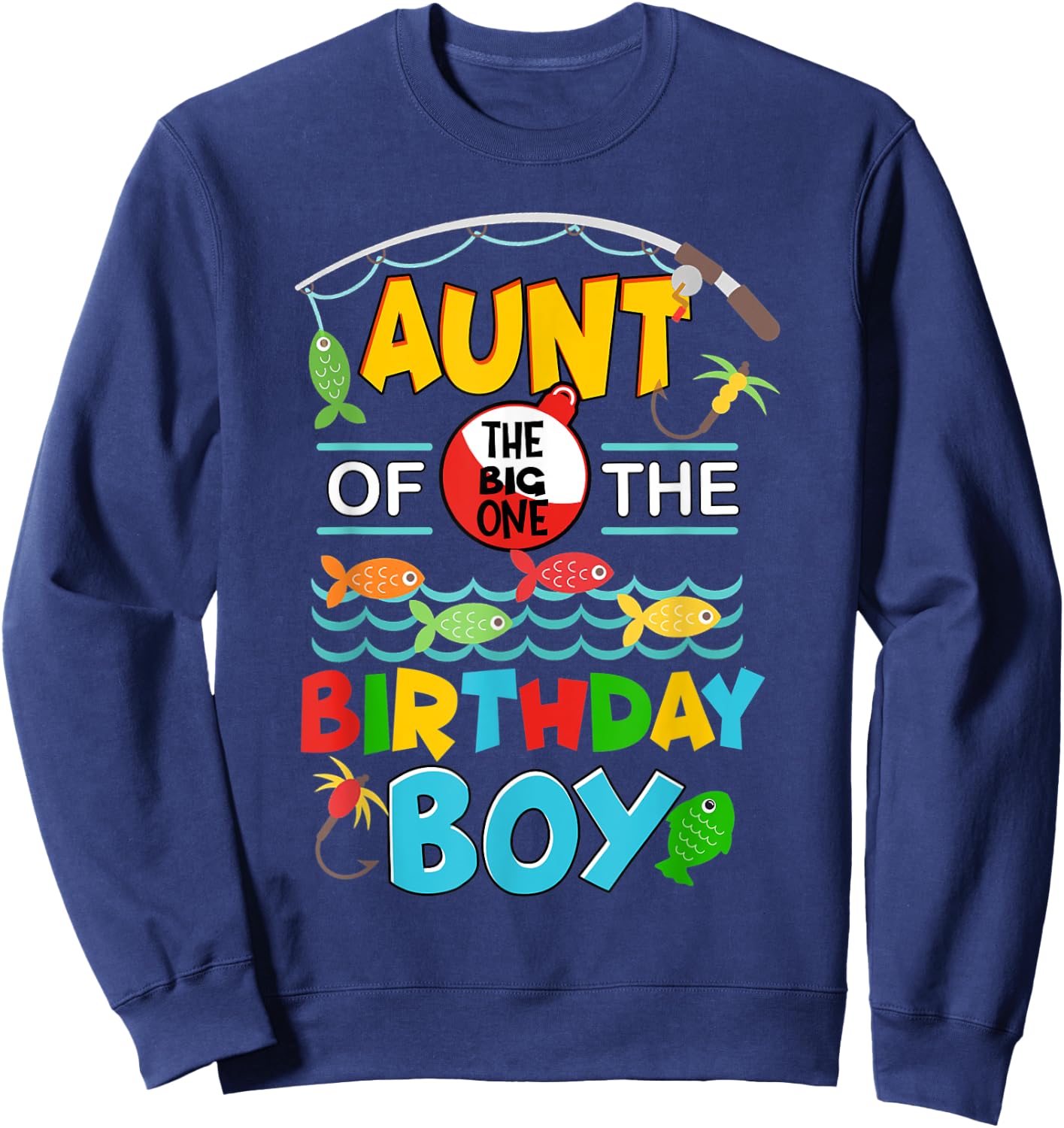 O Fish Ally One Birthday Outfit Aunt Of The Birthday Boy Sweatshirt - Sweatshirt | Navy
