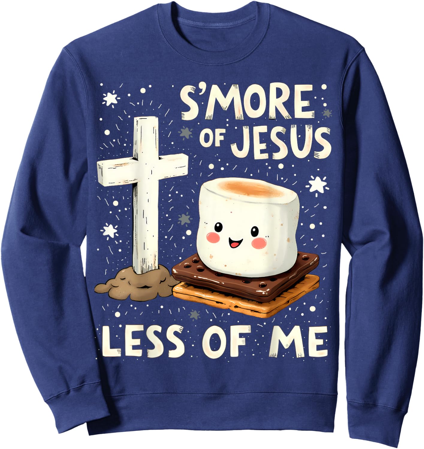 Funny Smore Of Jesus Less Of Me Holy Cross Religious Camper Sweatshirt - Sweatshirt | Navy