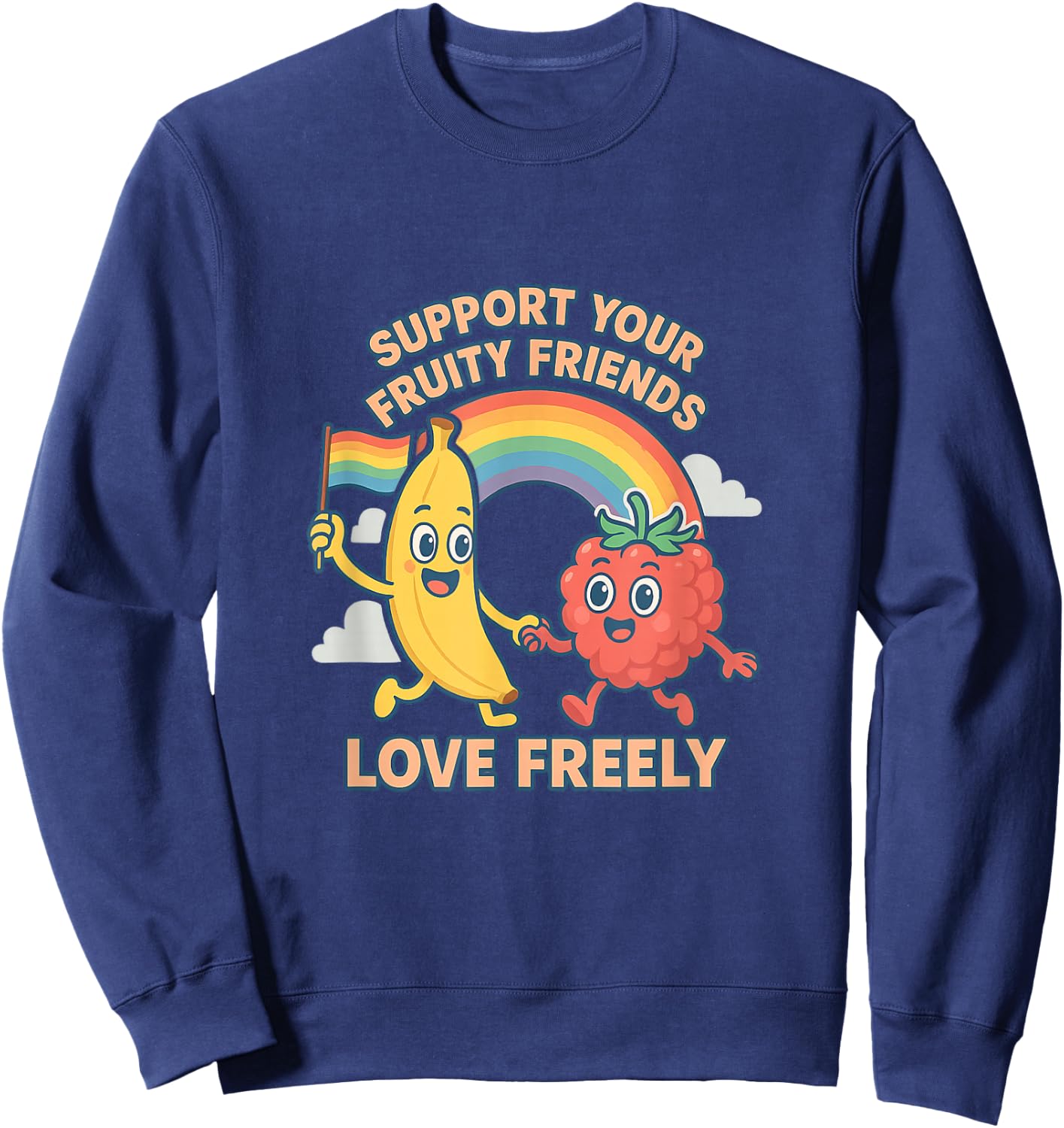 Support Your Fruity Friends Love Freely LGBTQIA+ Sweatshirt - Sweatshirt | Navy