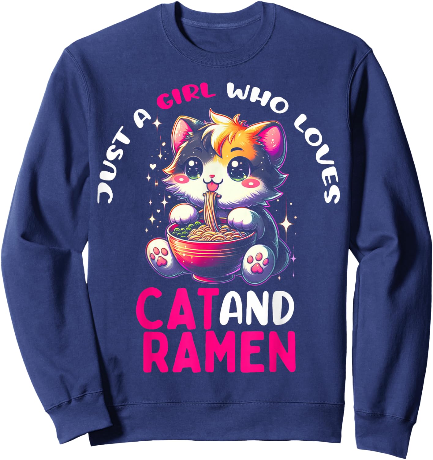 Just a Girl Who Loves Cat And Ramen Cute Cat loves Ramen Sweatshirt - Sweatshirt | Navy