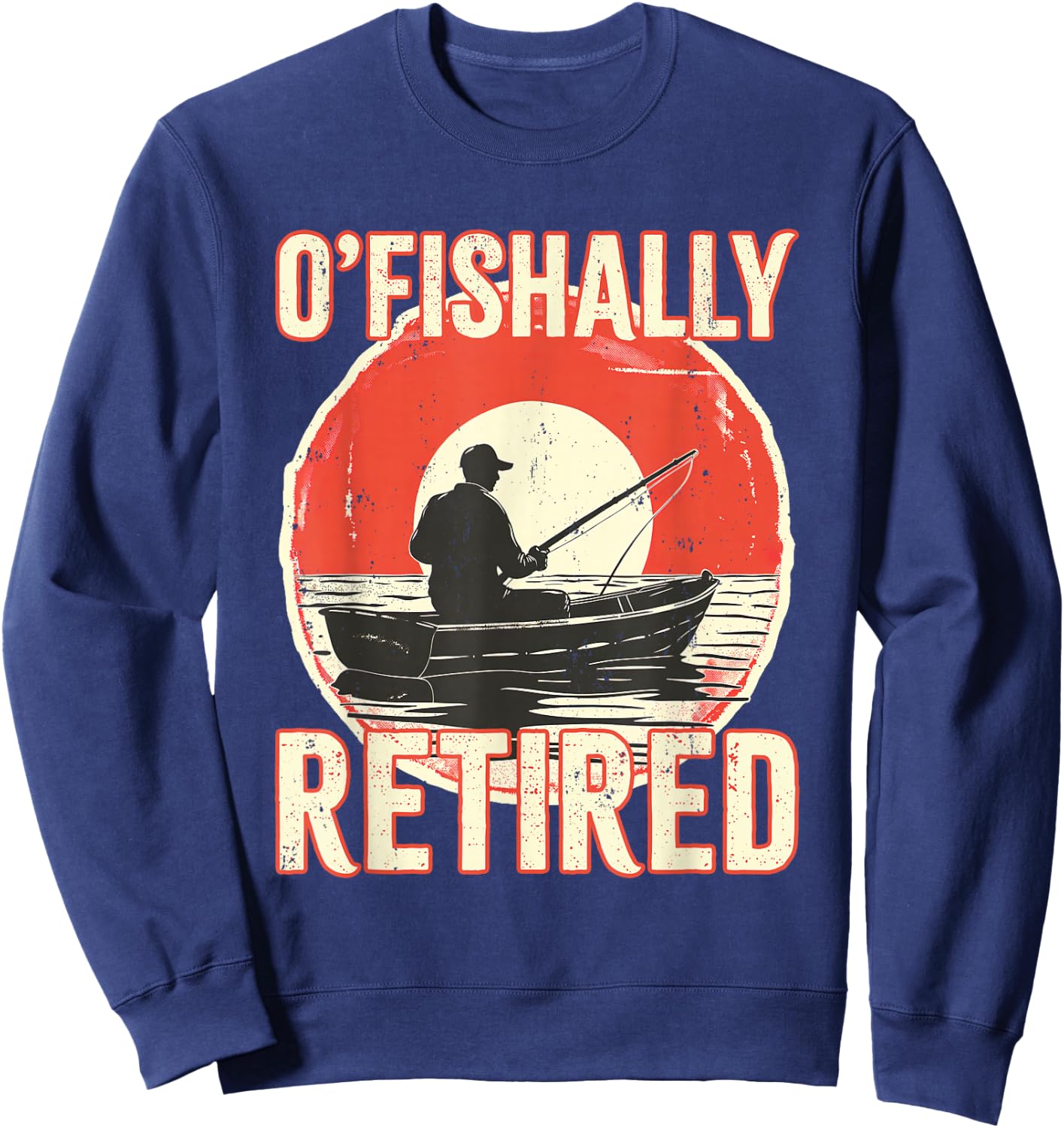 Ofishally Retired Shirt Fisherman Dad Men Retirement Fishing Sweatshirt - Sweatshirt | Navy