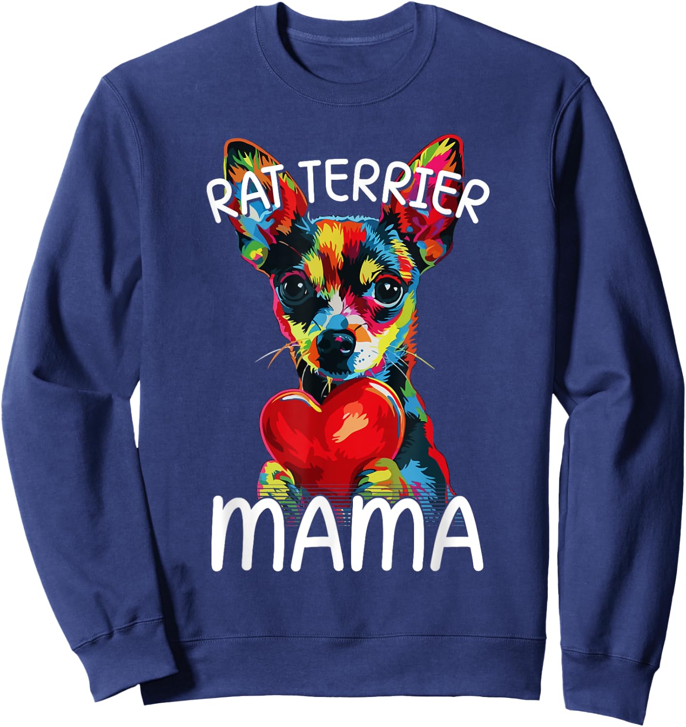 Rat Terrier Mom Mama Heart Pop Art Rat Terrier Lover Sweatshirt - Sweatshirt | Navy