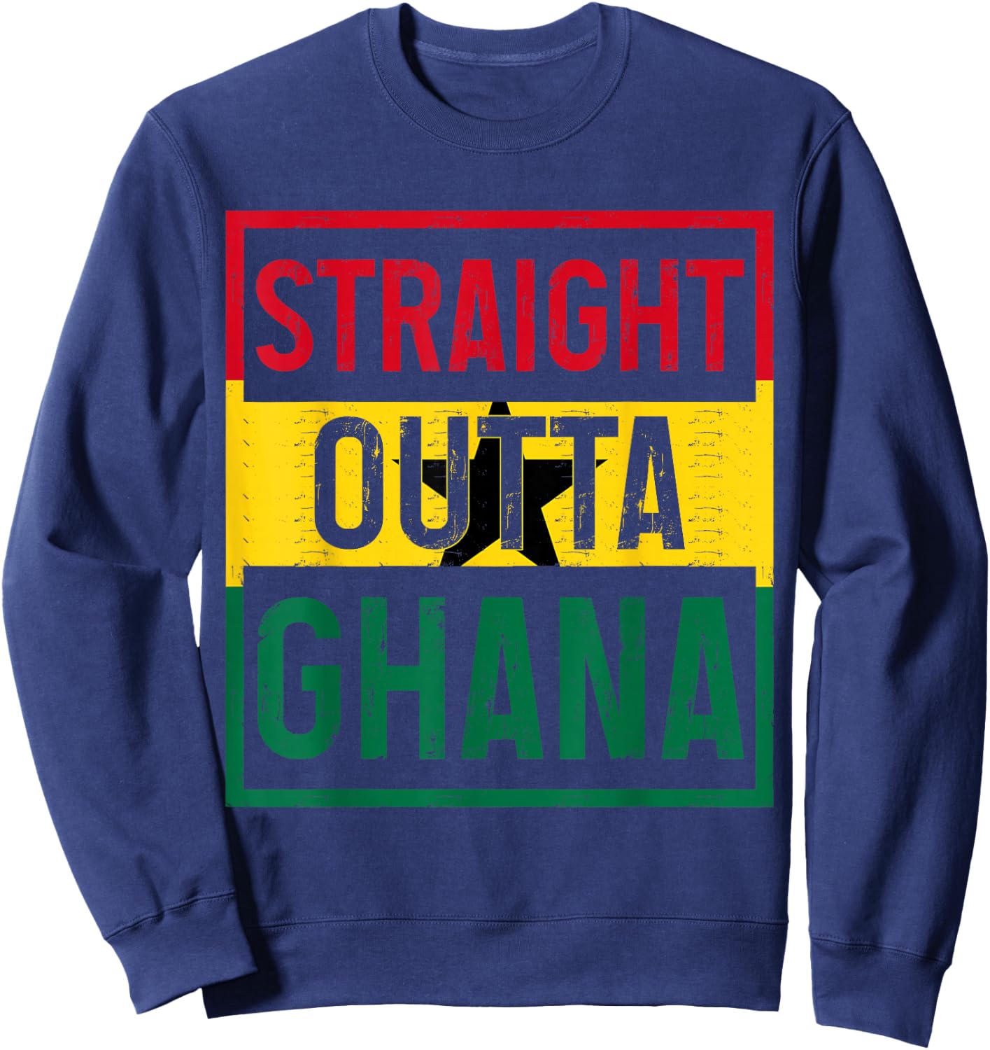 Straight Outta Ghana Ghanese Flag Roots Pride Vintage Sweatshirt - Sweatshirt | Navy