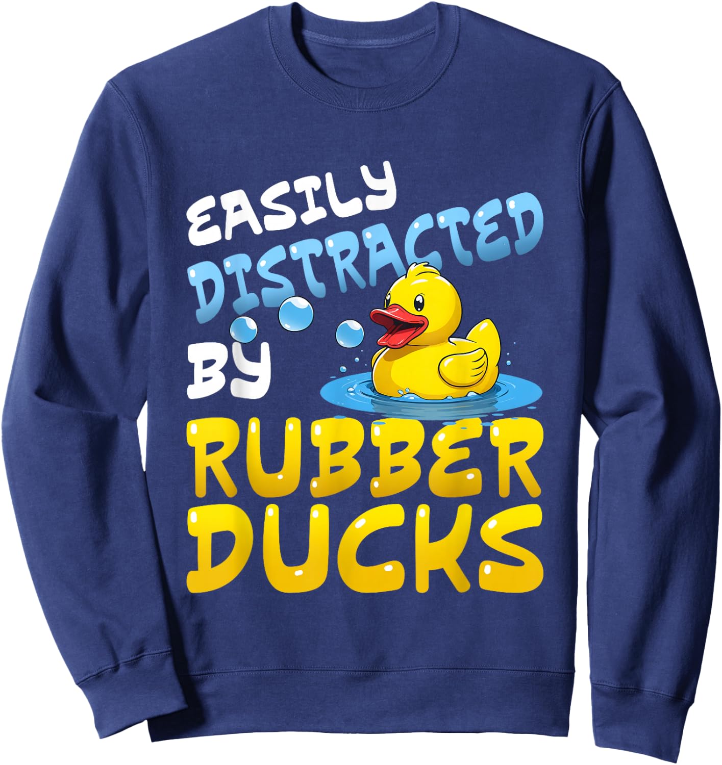 Quacktastic Duck Party Outfit Easily Distracted By Rubber Ducks -Adults Black Small Classic Fit Short Sleeve Cotton Blend Sweatshirt - Sweatshirt | Navy