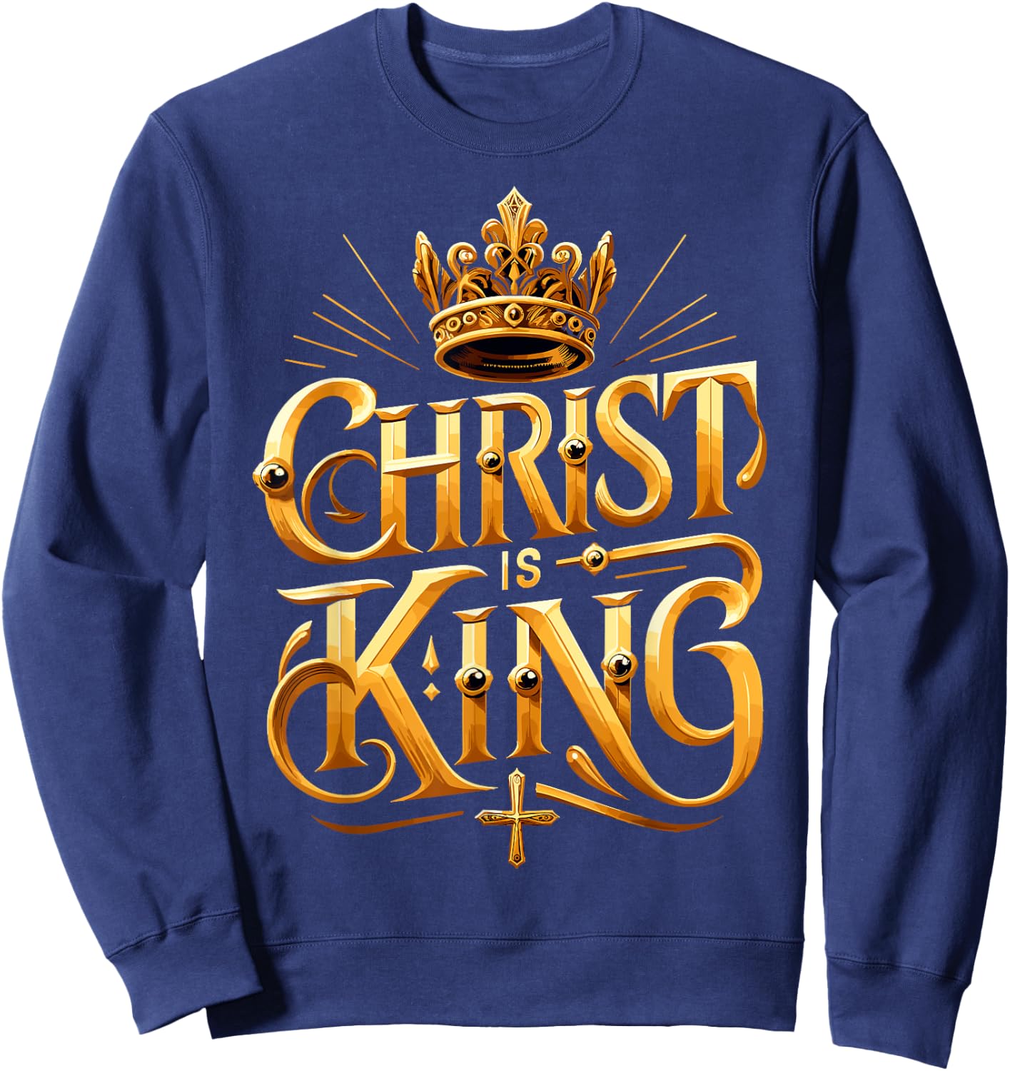 Christ is King Christian Jesus Sweatshirt - Sweatshirt | Navy