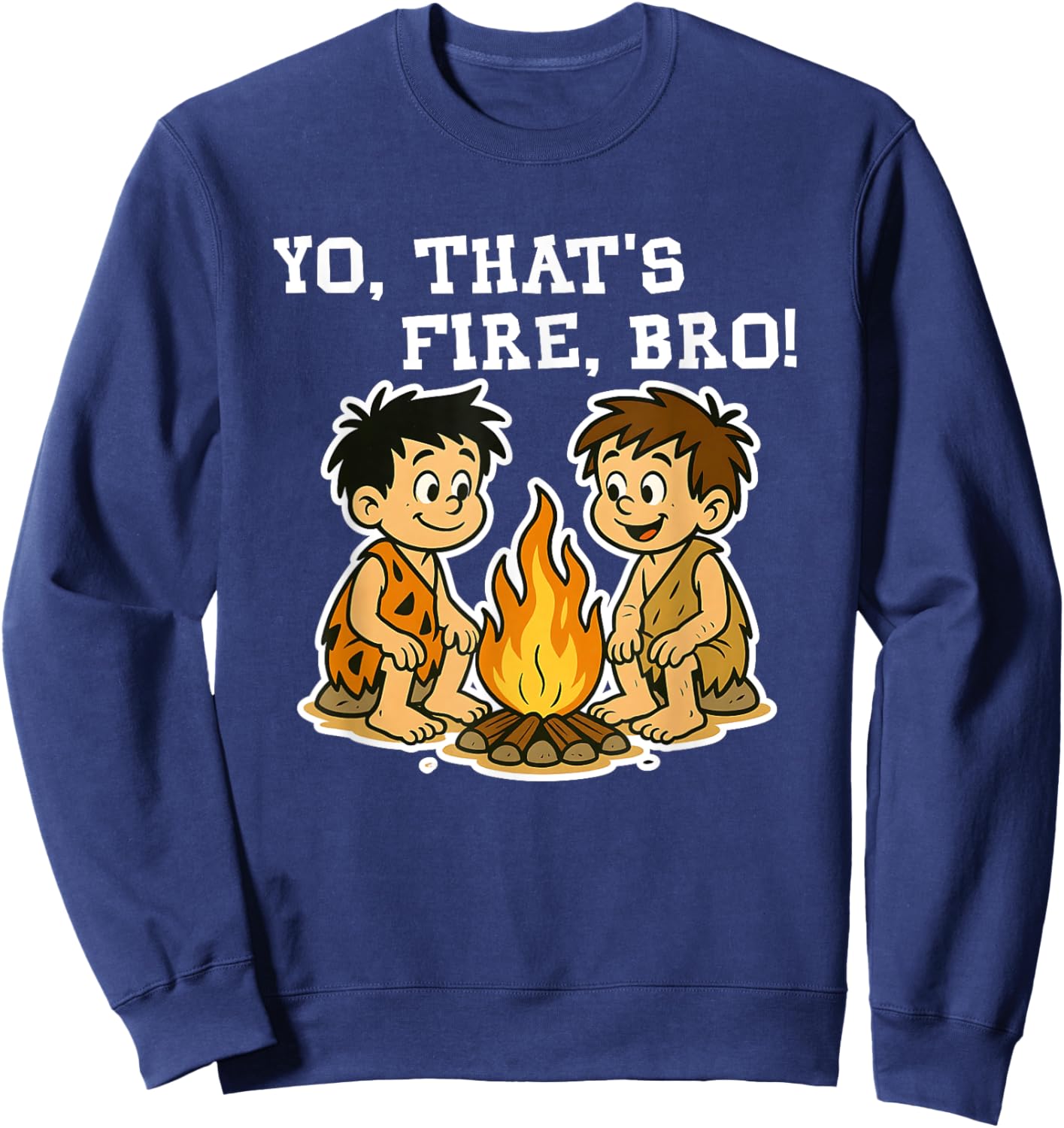Yo That's Fire Bro Funny Gen Alpha Slang Sayings Sweatshirt - Sweatshirt | Navy