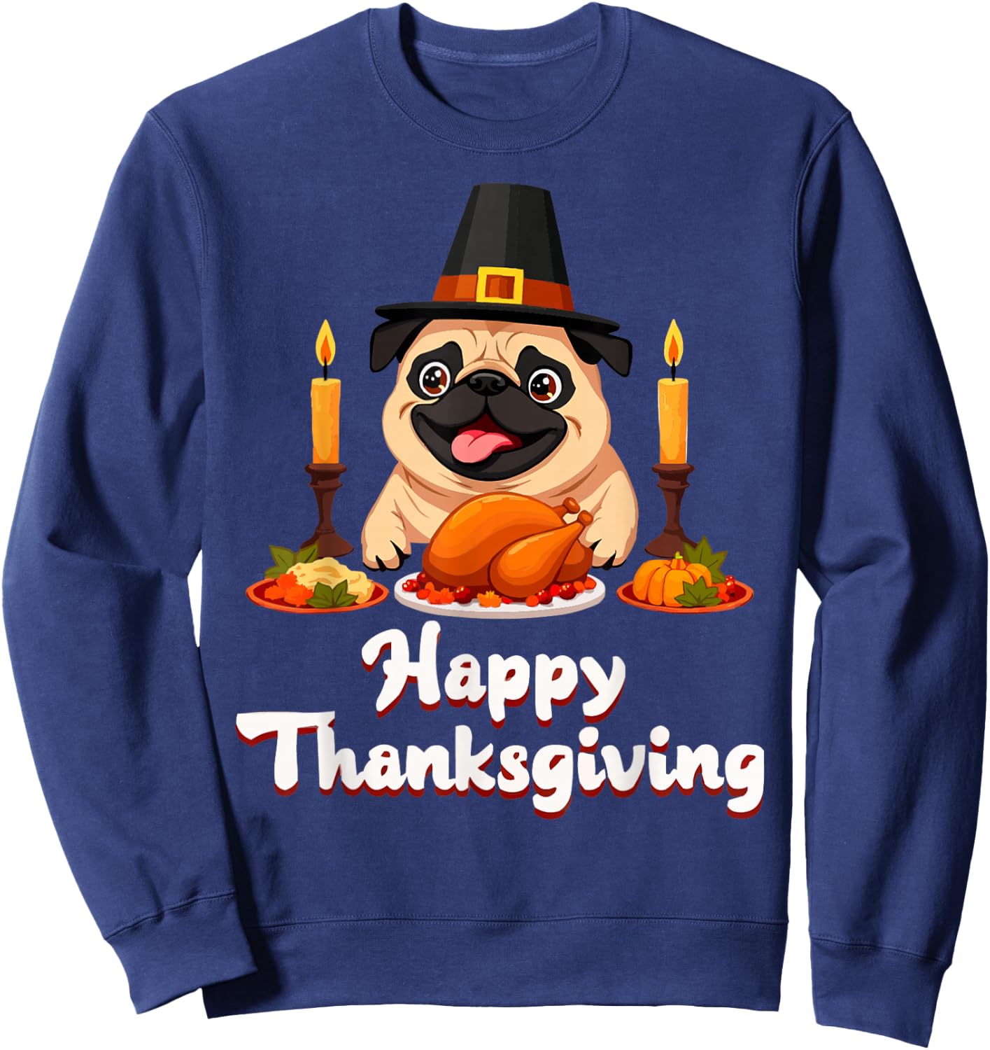 Pug Pilgrim's Hat Happy Thanksgiving Day Harvest Festival Sweatshirt - Sweatshirt | Navy