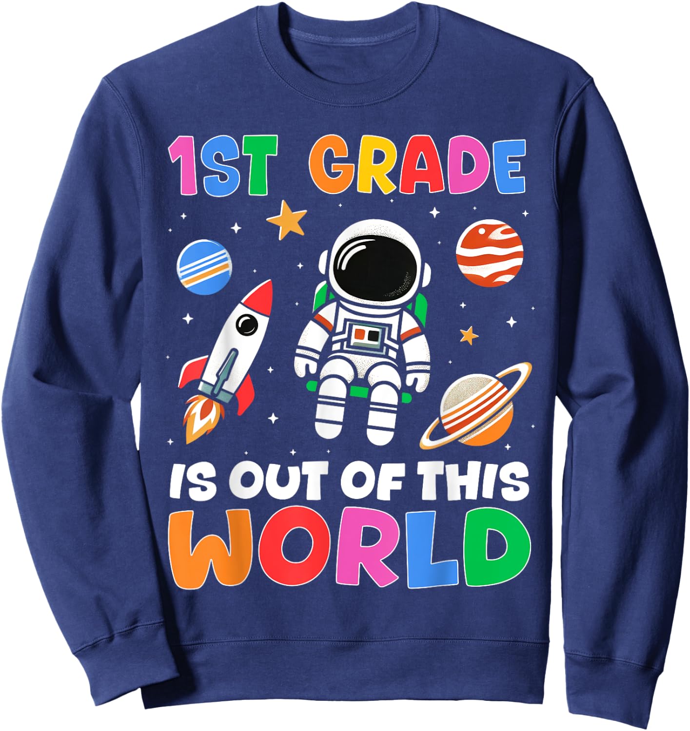 1st Grade Student Teacher Astronaut Space Back To School Sweatshirt - Sweatshirt | Navy