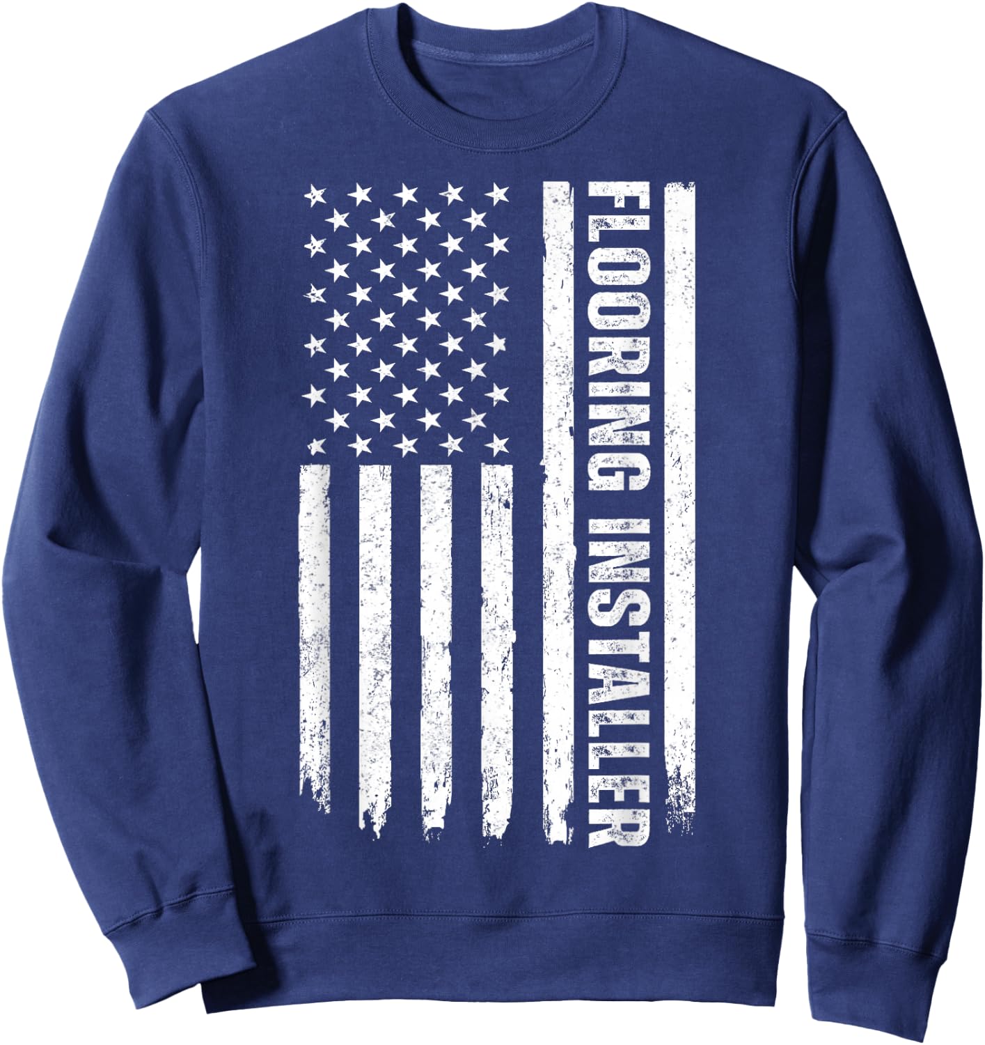 Floor Installation Contractor USA Flag Flooring Installer Sweatshirt - Sweatshirt | Navy