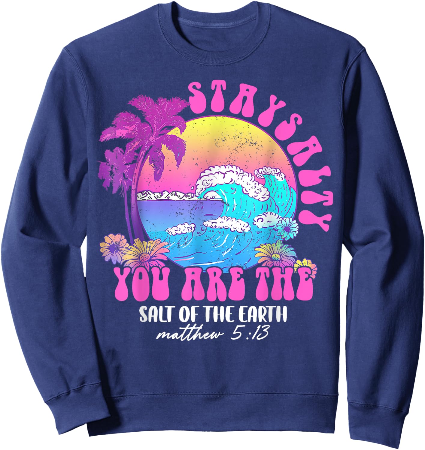 Summer Beach Be Salty Stay Lit Matthew 5:13-14 Women Sweatshirt - Sweatshirt | Navy
