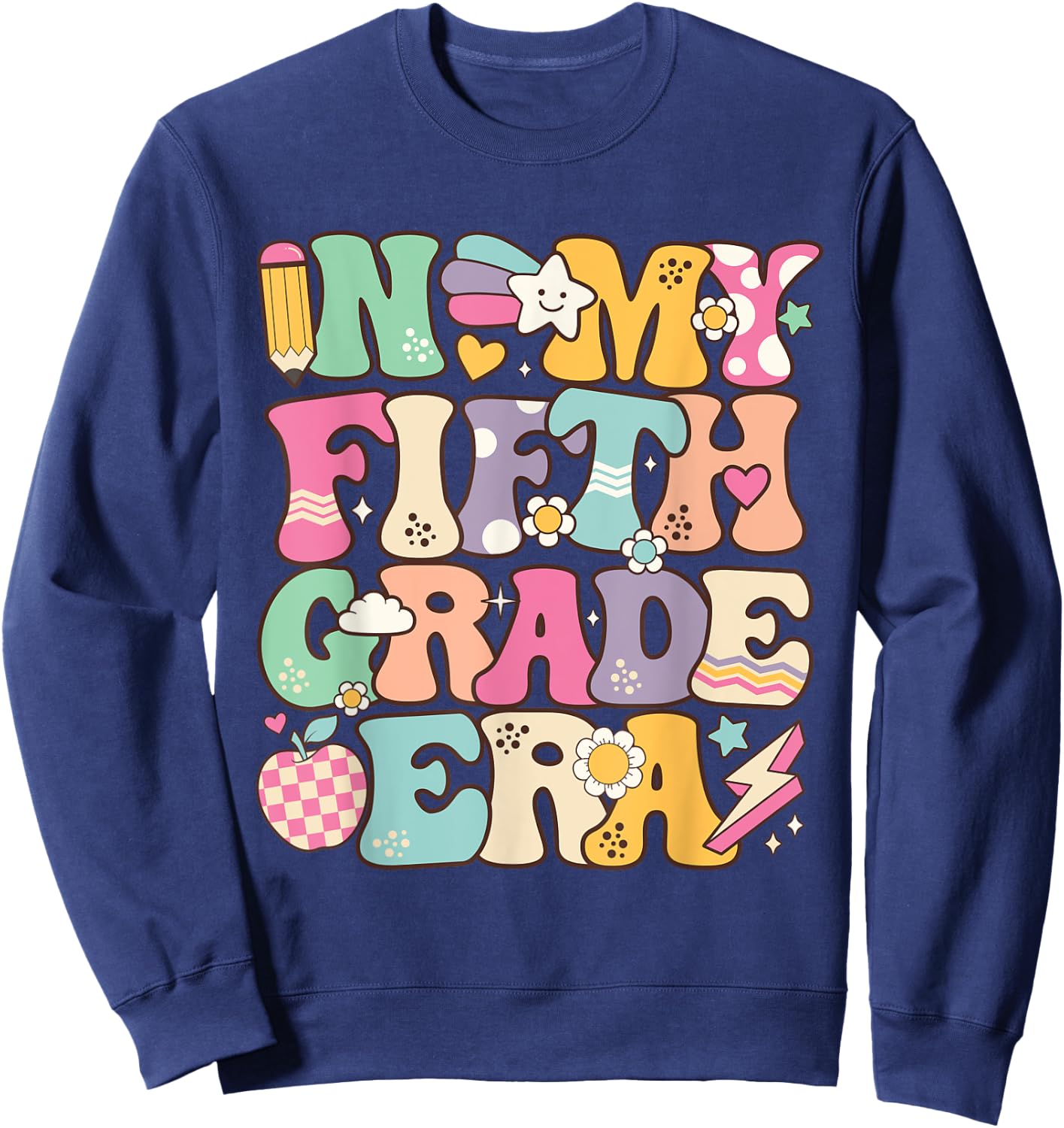 In My Fifth Grade Era Girl Back To School 5th Grade Teacher Sweatshirt - Sweatshirt | Navy