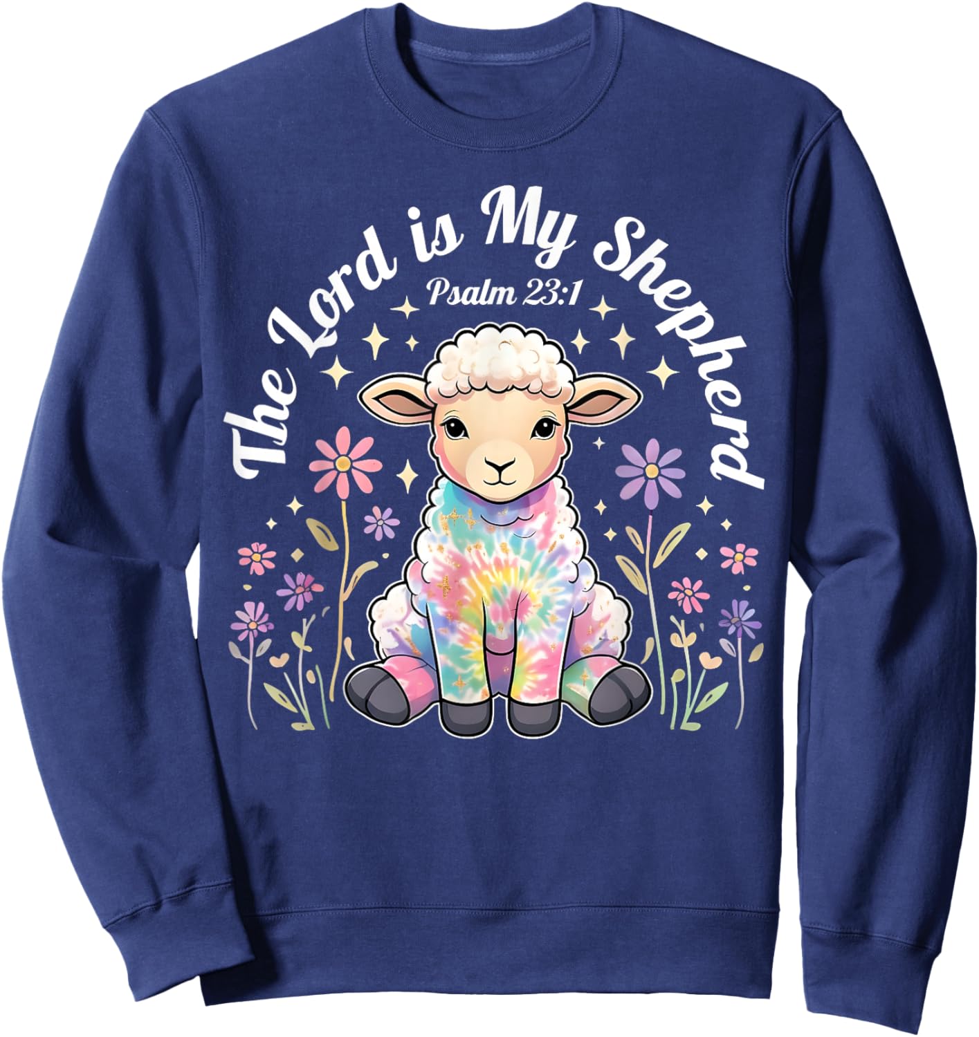 The Lord Is My Shepherd Easter Christian Faith Bible Verse Sweatshirt - Sweatshirt | Navy