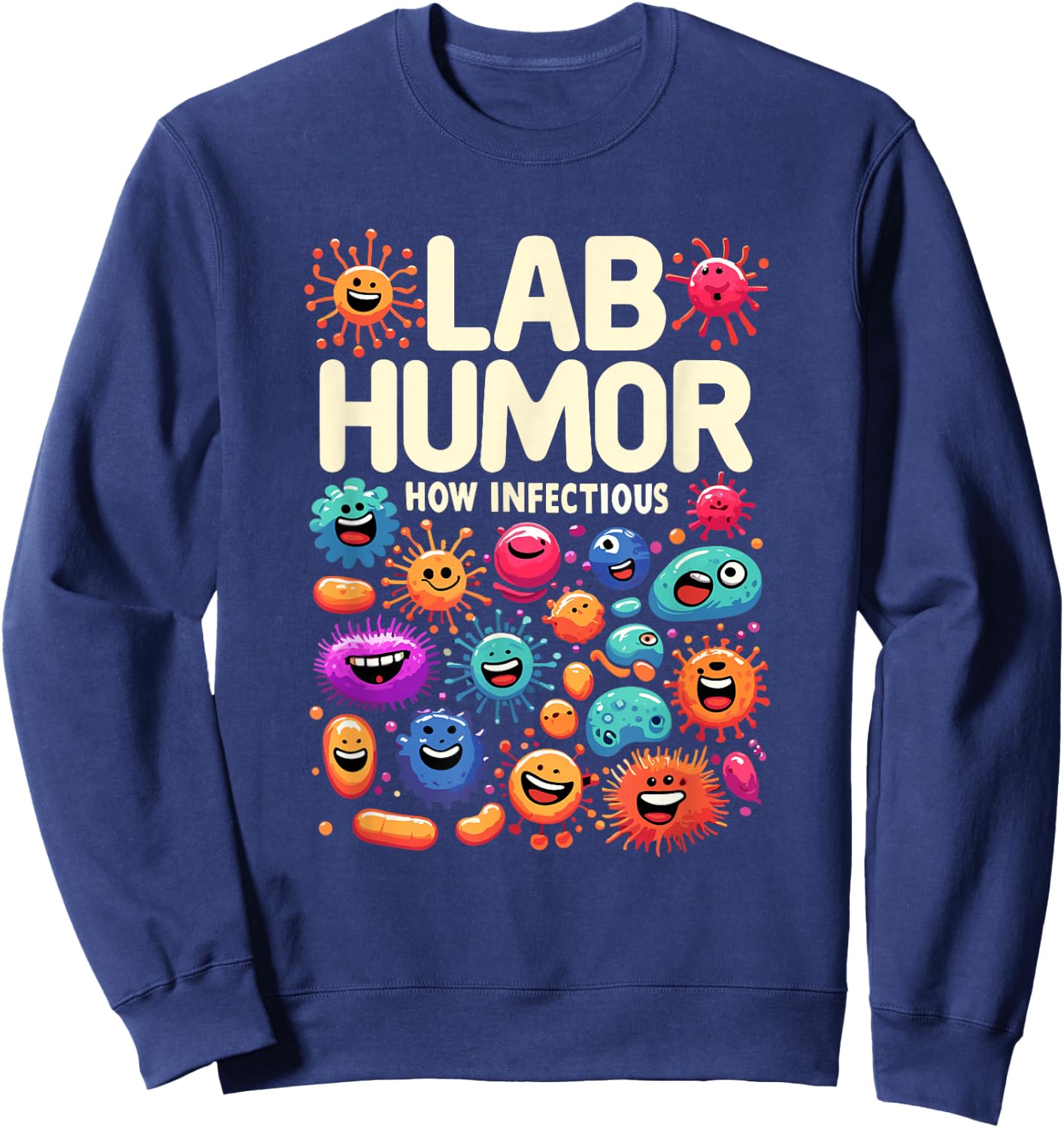 Biologist Microbiologist Microbiology Lab Staph Biology Sweatshirt - Sweatshirt | Navy