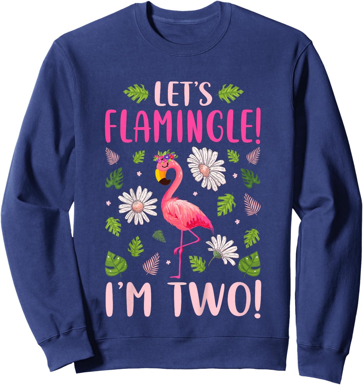 Kids Let's Flamingle I'm Two 2 Years Old 2nd Birthday Flamingo Sweatshirt - Sweatshirt | Navy