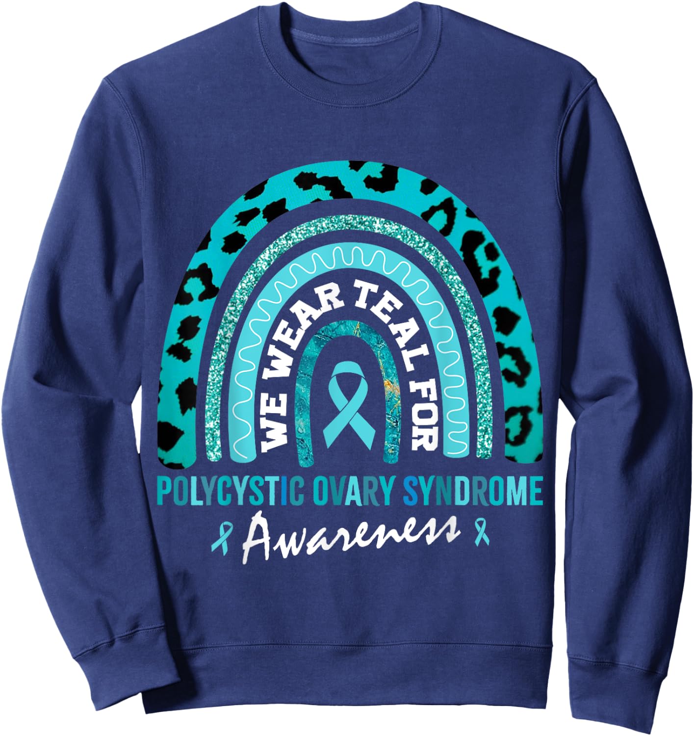 PCOS We Wear Teal for Polycystic Ovary Syndrome Awareness Sweatshirt - Sweatshirt | Navy