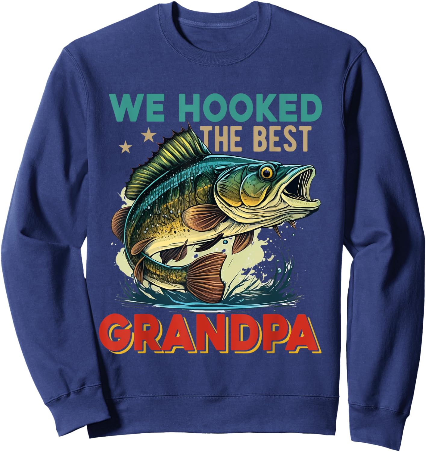 Vintage Retro We Hooked The Best Grandpa Father's Day Fisher Sweatshirt - Sweatshirt | Navy