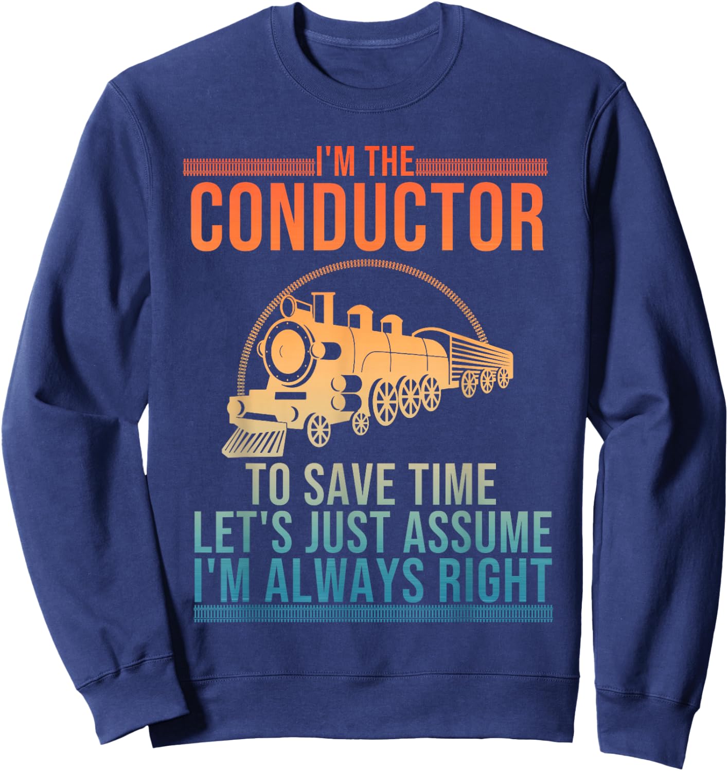 Funny Train Conductor Art Women Railway Train Lover Sweatshirt - Sweatshirt | Navy
