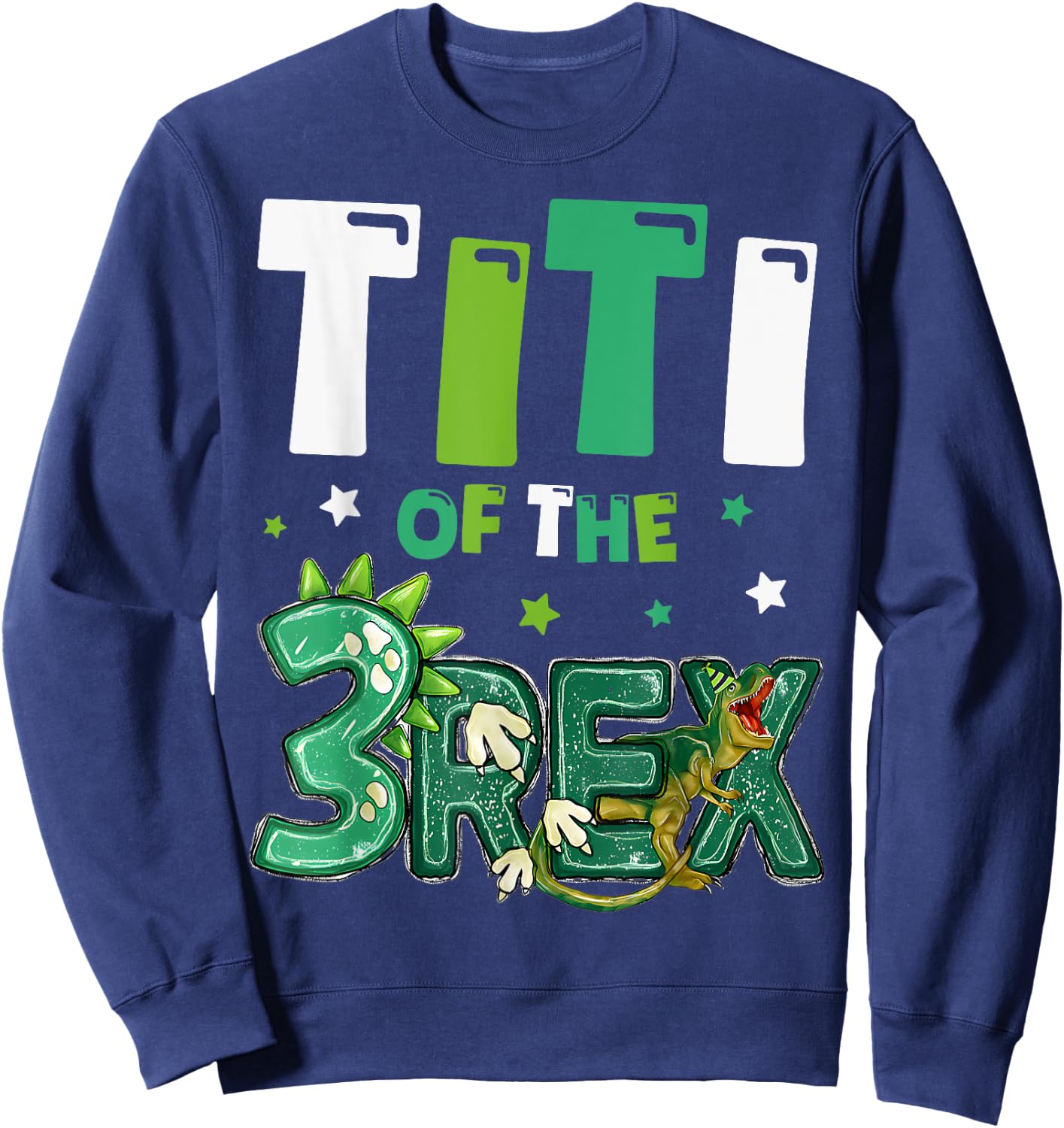 Titi of the Three Rex Birthday Dinosaur Family Matching Sweatshirt - Sweatshirt | Navy