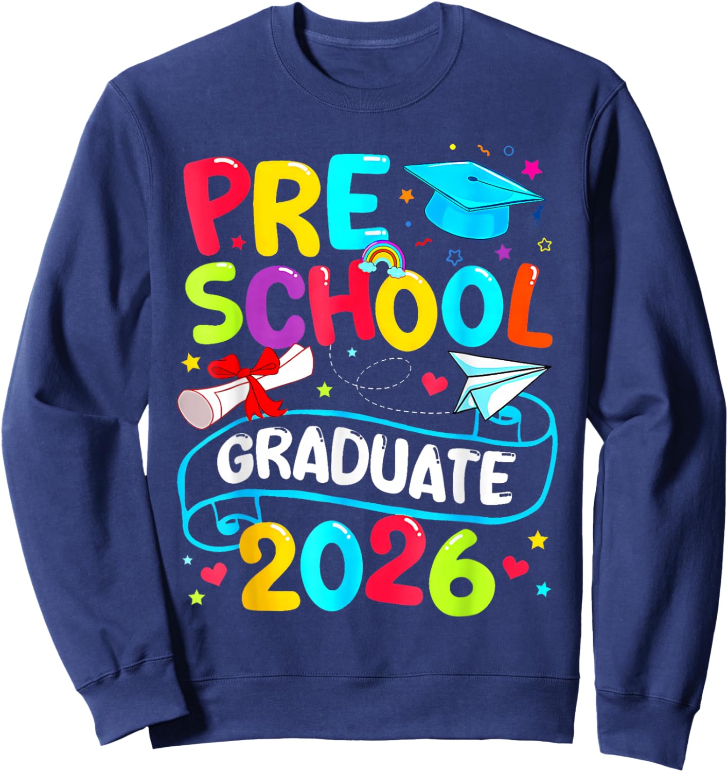 Preschool Graduate 2026 Pre-K Grad Funny School Graduation Sweatshirt - Sweatshirt | Navy