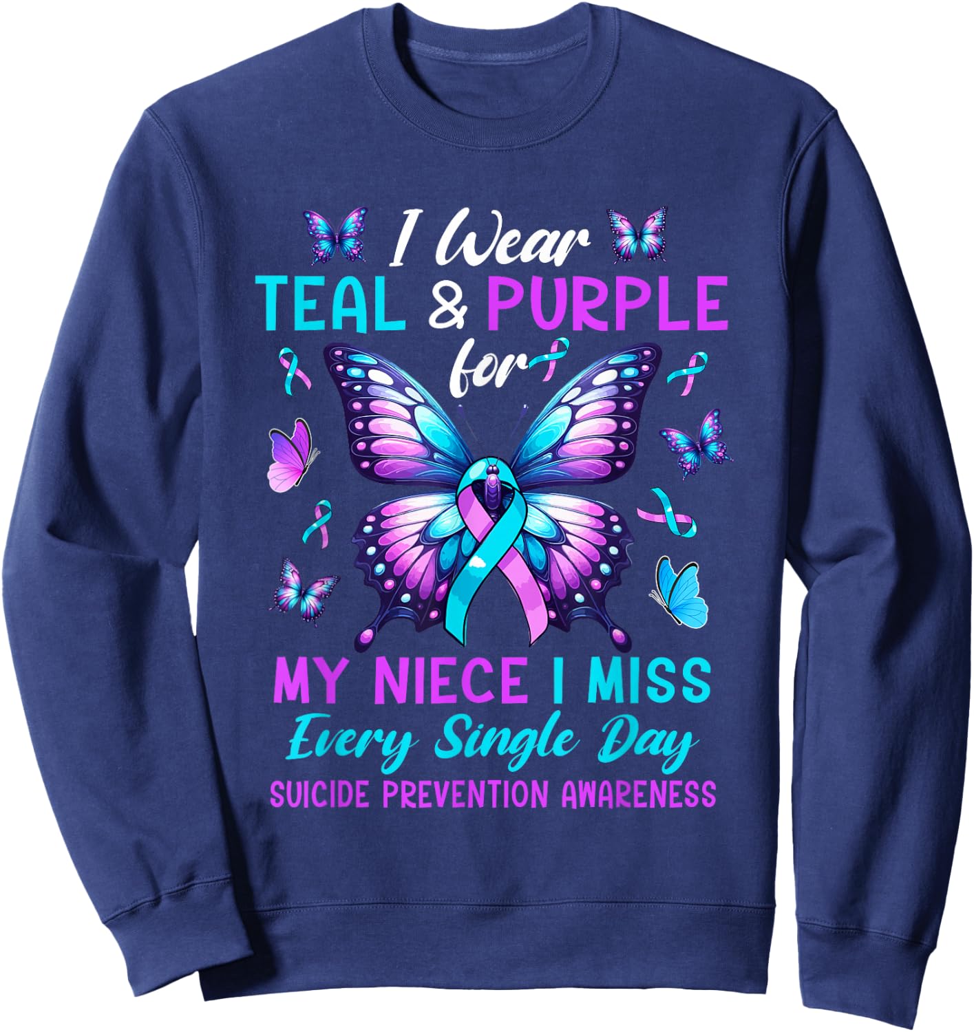 Wear Teal & Purple For Niece Suicide Prevention Awareness Sweatshirt - Sweatshirt | Navy