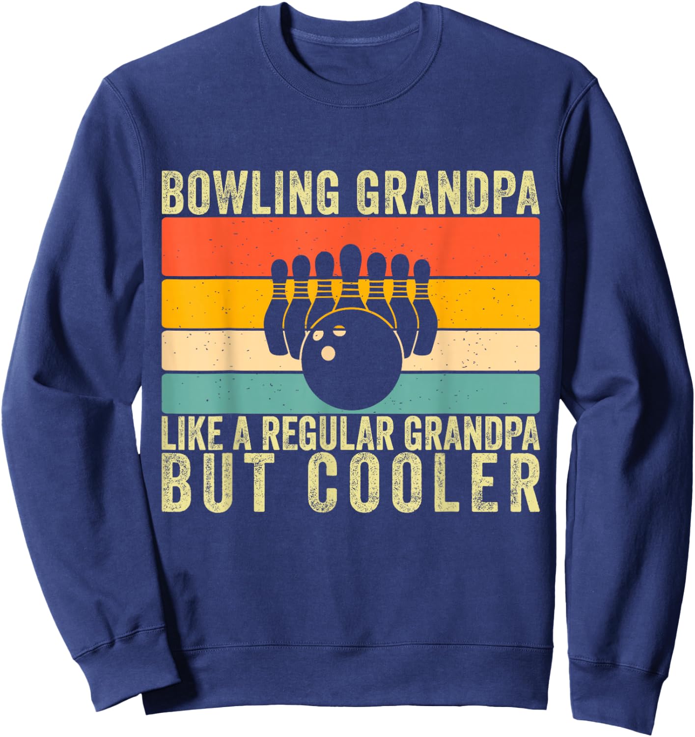 Bowling Grandpa Father Day Design Bowling Player Grandfather Sweatshirt - Sweatshirt | Navy