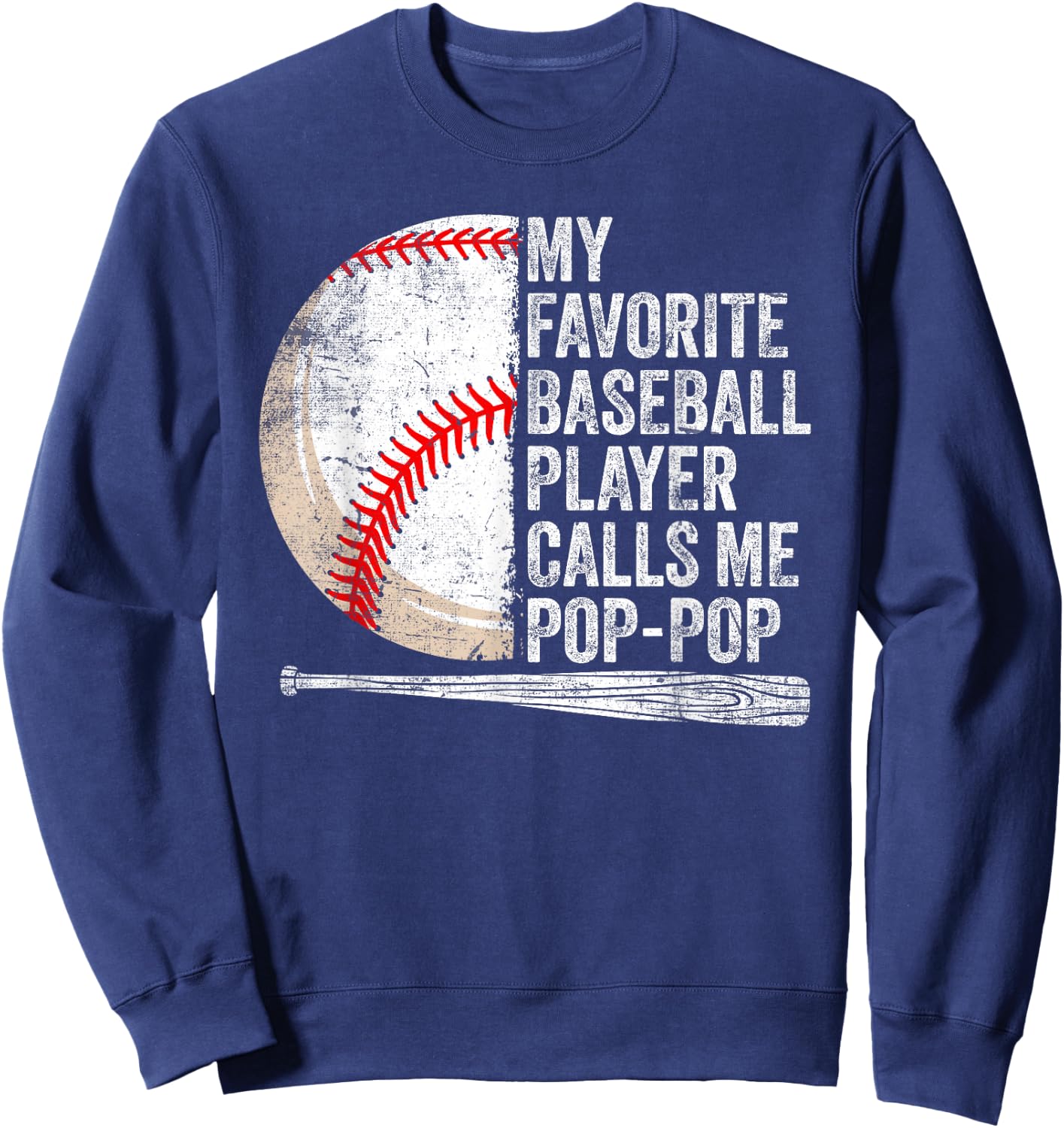 My Favorite Baseball Player Calls Me Pop-Pop Father's Day Sweatshirt - Sweatshirt | Navy