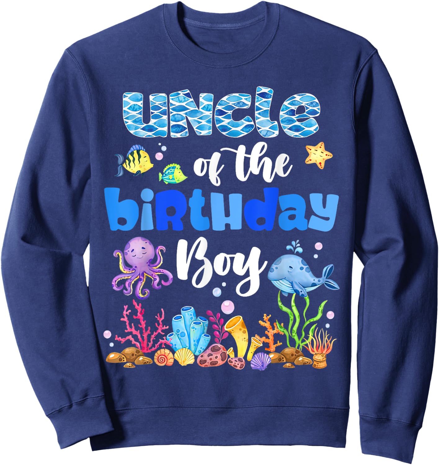 Uncle Of The Birthday Boy Sea Fish Ocean Animals Aquarium Sweatshirt - Sweatshirt | Navy