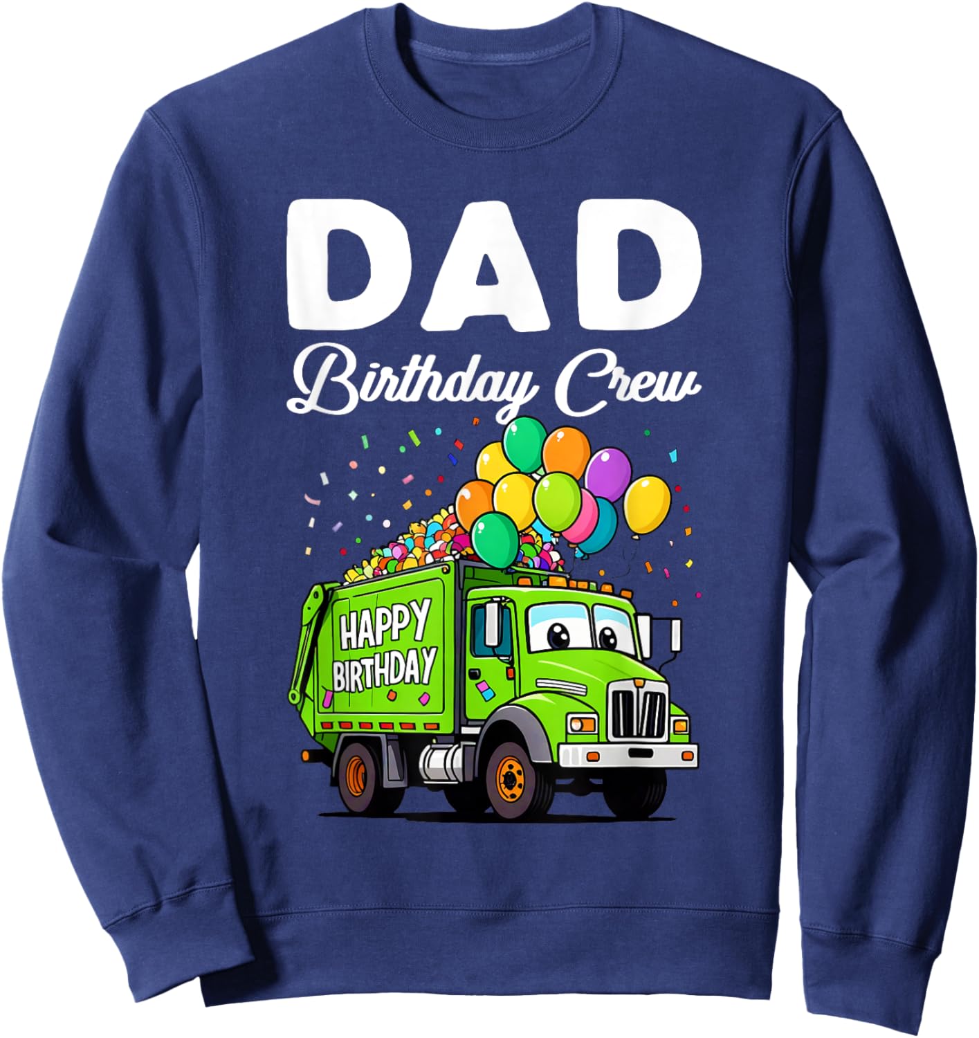 Dad Birthday Crew Boys Garbage Truck Bday Family Matching Sweatshirt - Sweatshirt | Navy