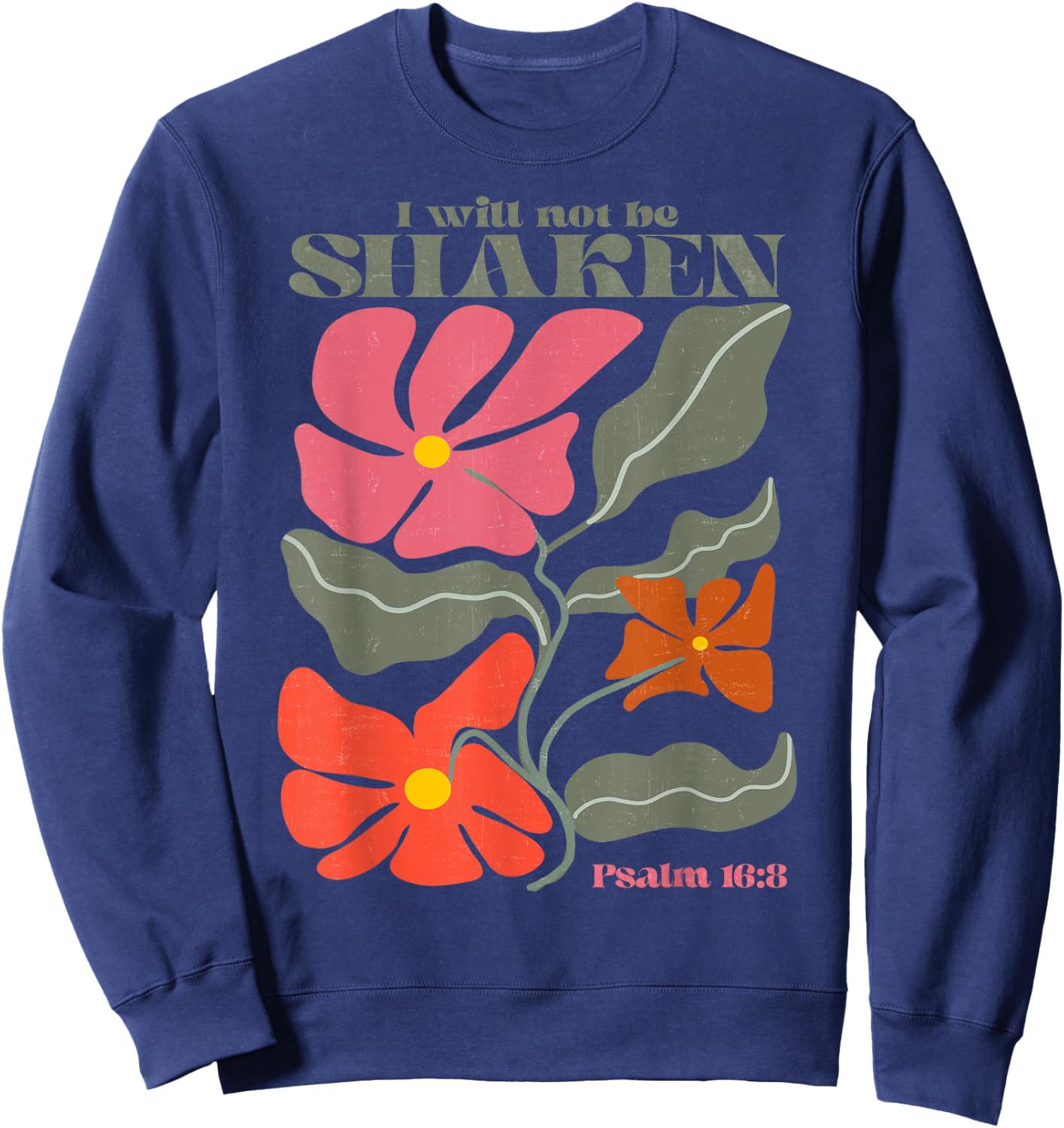 I Will Not Be Shaken Psalm 16 8 Christian Retro Groovy Boho Sweatshirt - Sweatshirt | Navy