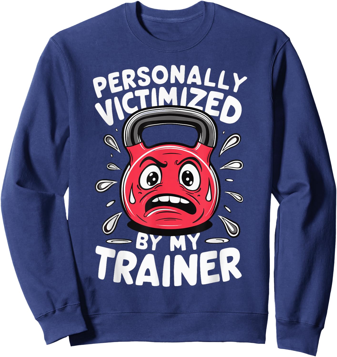 Personal Trainer Gym Fitness Workout Exercise Personally Victimized By My Trainer -Adults Black Short Sleeve Sweatshirt - Sweatshirt | Navy