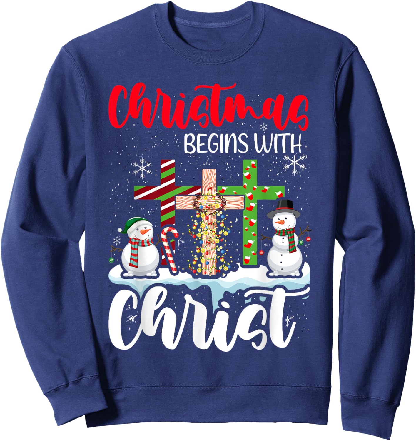 Christmas Begins With Christ Snowman Christian Cross Xmas Sweatshirt - Sweatshirt | Navy
