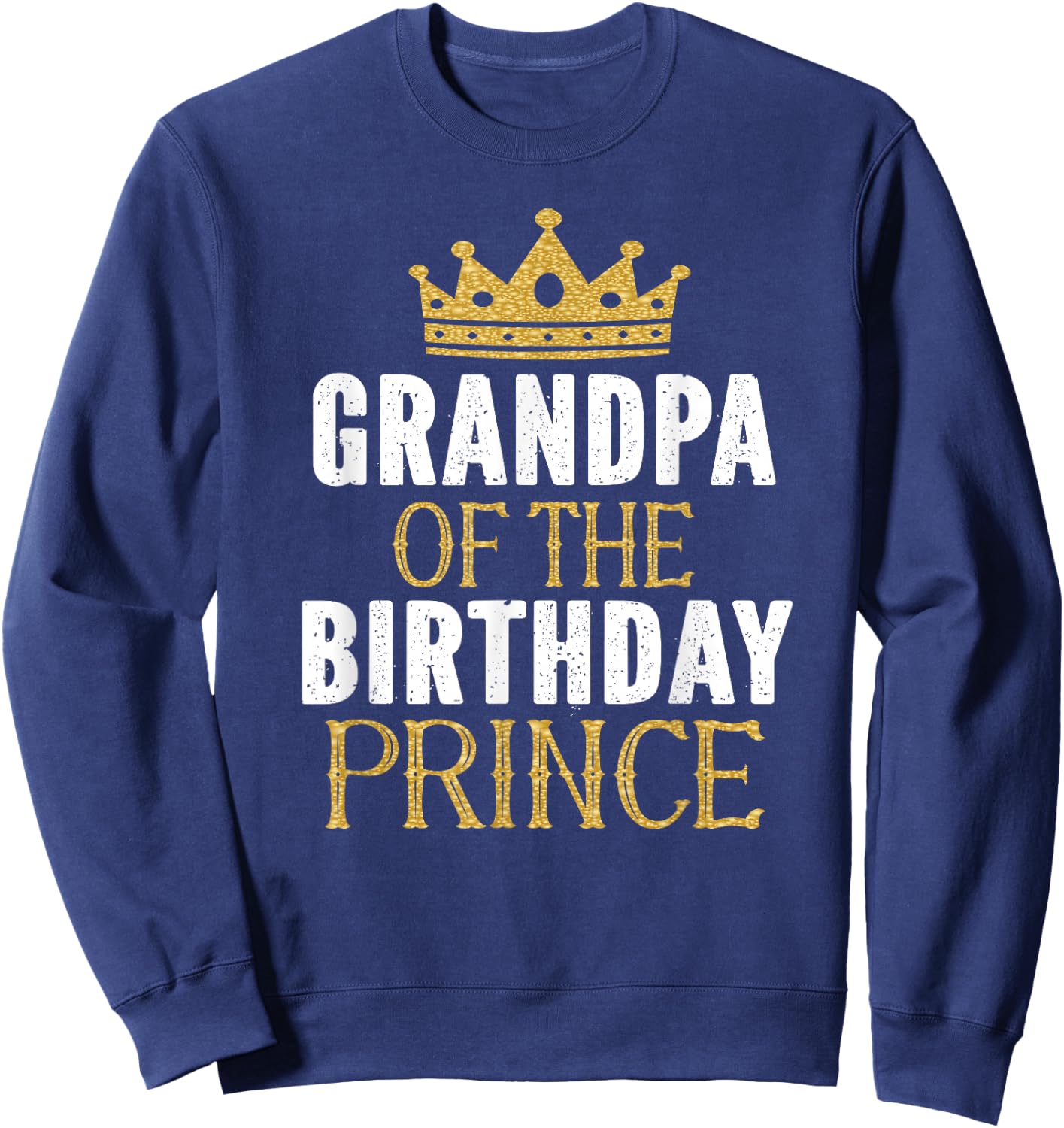 Grandpa Of The Birthday Prince Boys Bday Party Gift Sweatshirt - Sweatshirt | Navy