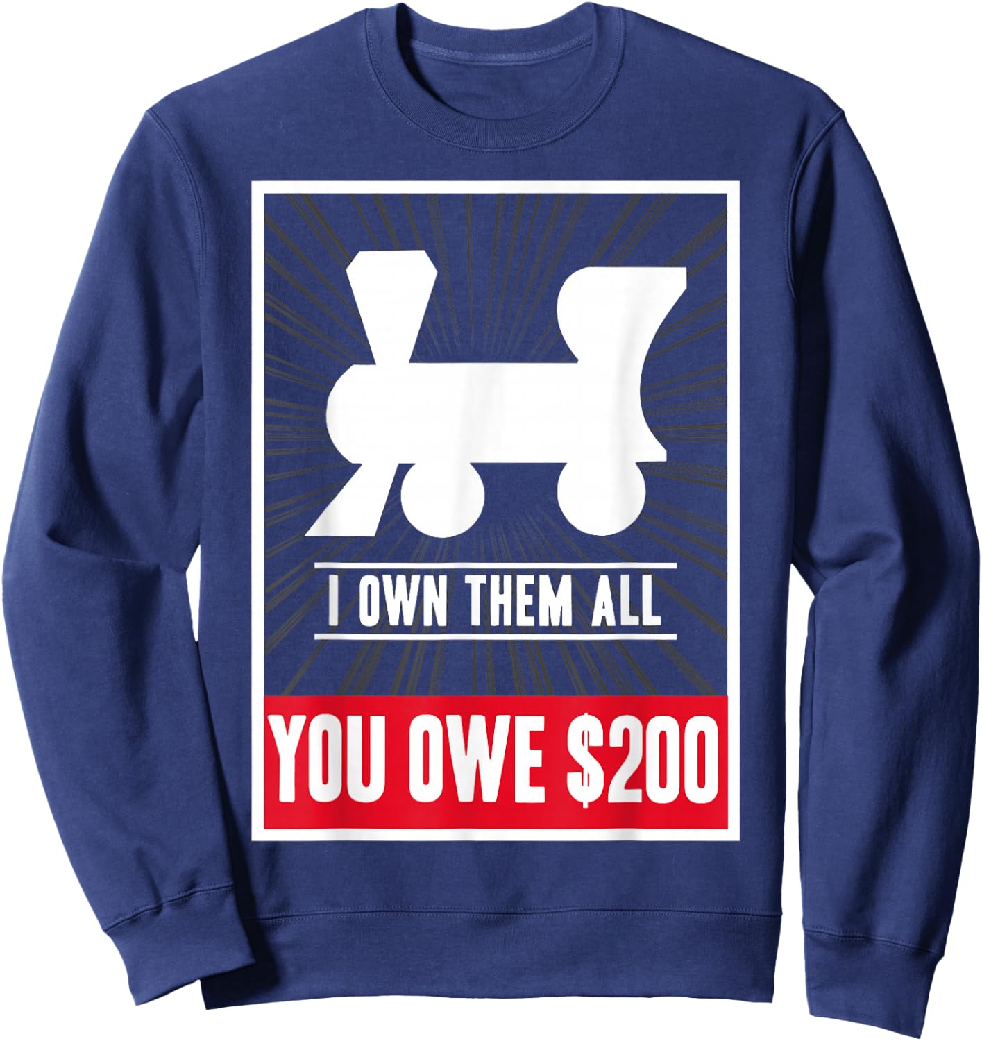 Monopoly Railroads I Own Them All You Owe $200 Logo Sweatshirt - Sweatshirt | Navy