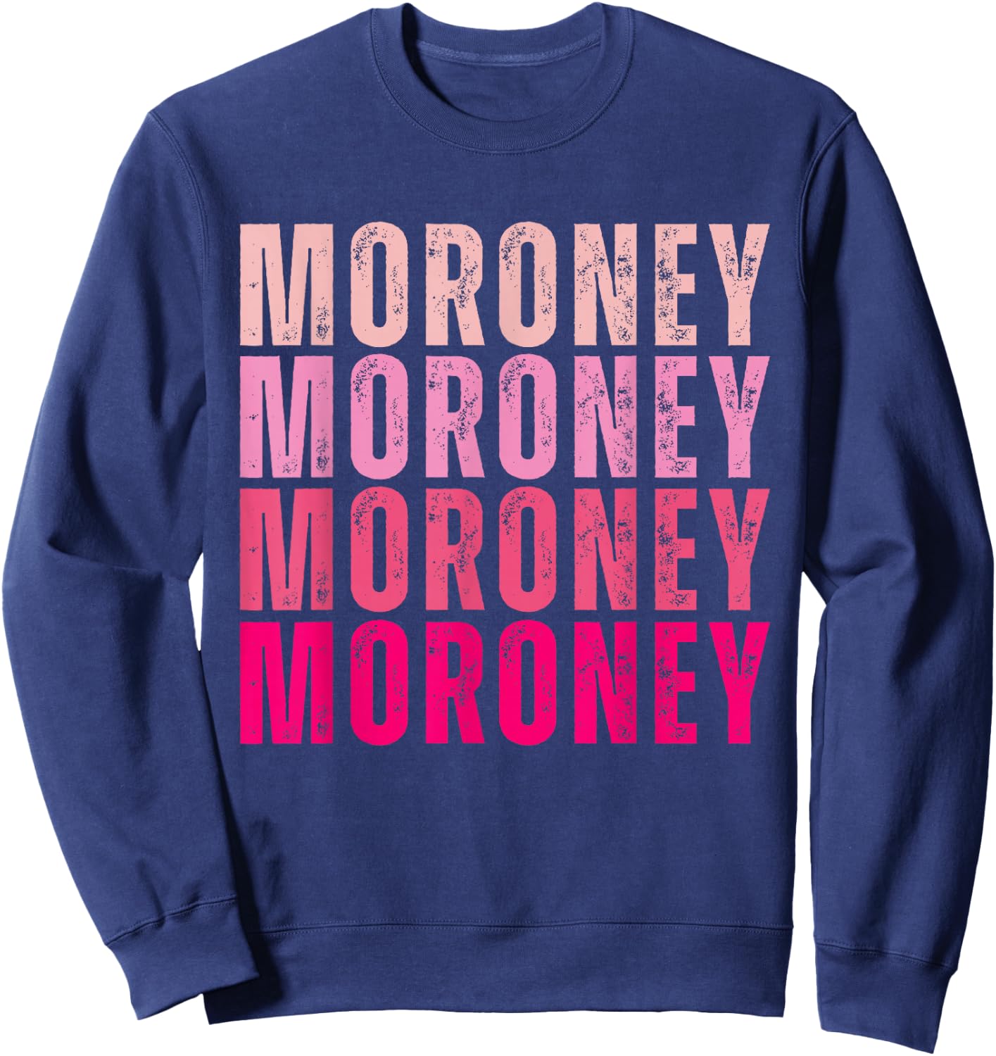 Personalized Name Moroney I Love Moroney Vintage Sweatshirt - Sweatshirt | Navy