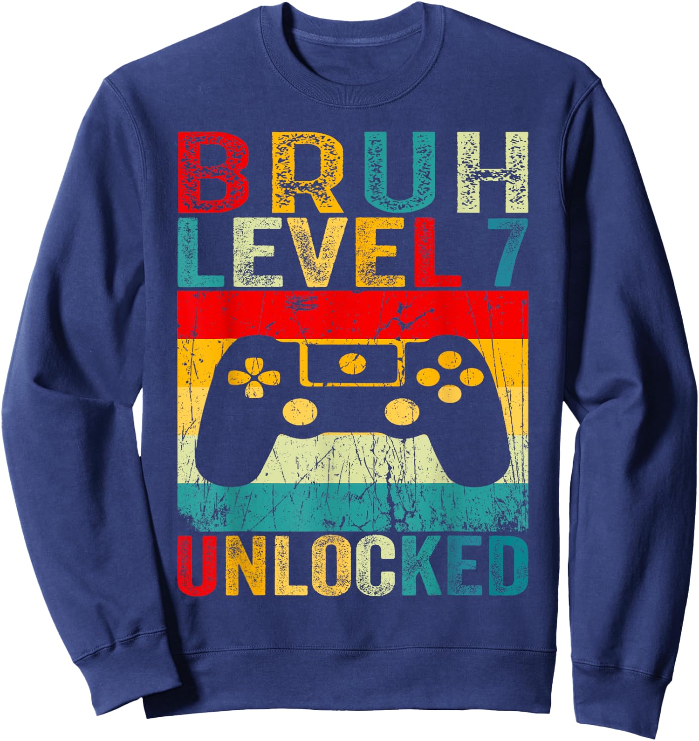 Bruh Level 7 Unlocked Shirt Funny Video Gamer 7th Birthday Sweatshirt - Sweatshirt | Navy