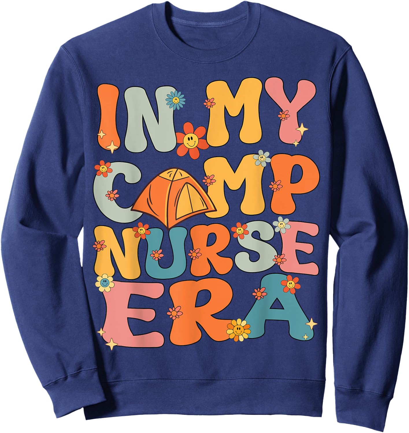 In My Camp Nurse Era Retro Groovy Summer Camp Nurse Cute Men Women Girls Kids Sweatshirt - Sweatshirt | Navy