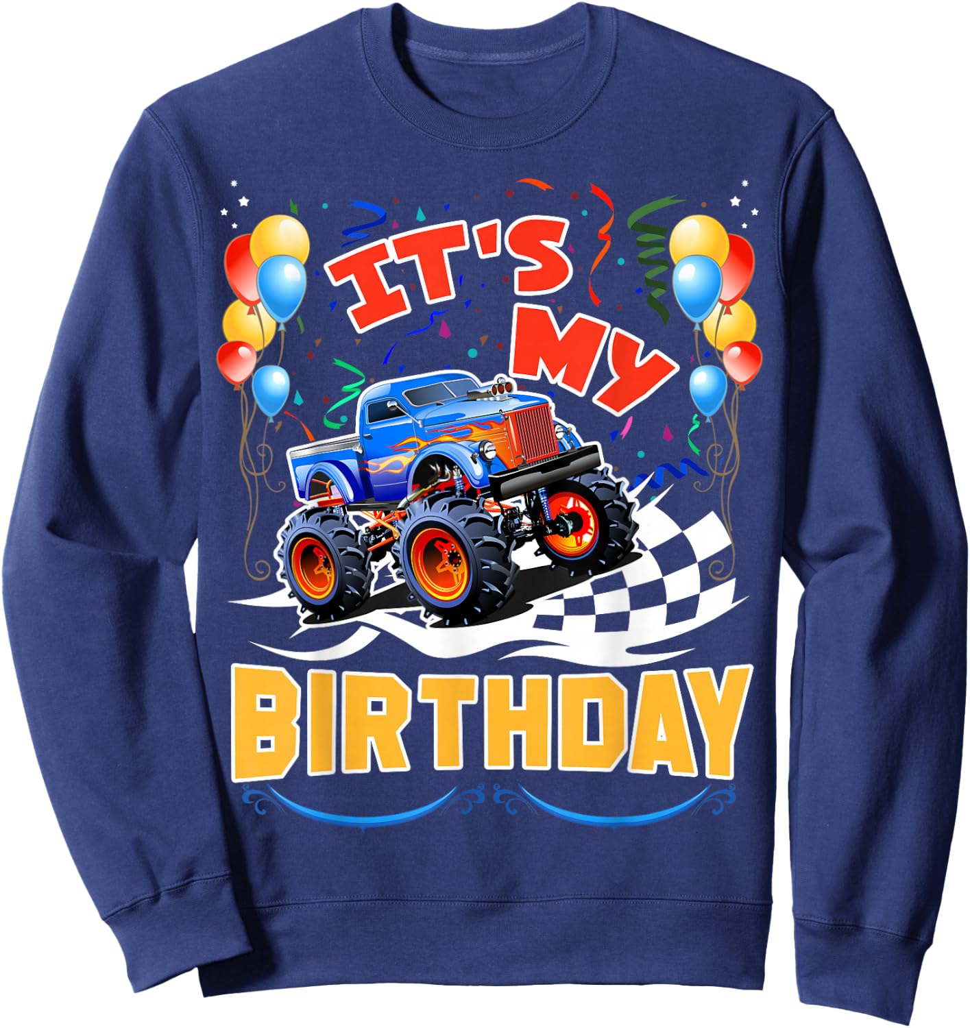 It Is My Birthday Boy Monster Truck Car Party Day Kids Cute Sweatshirt - Sweatshirt | Navy