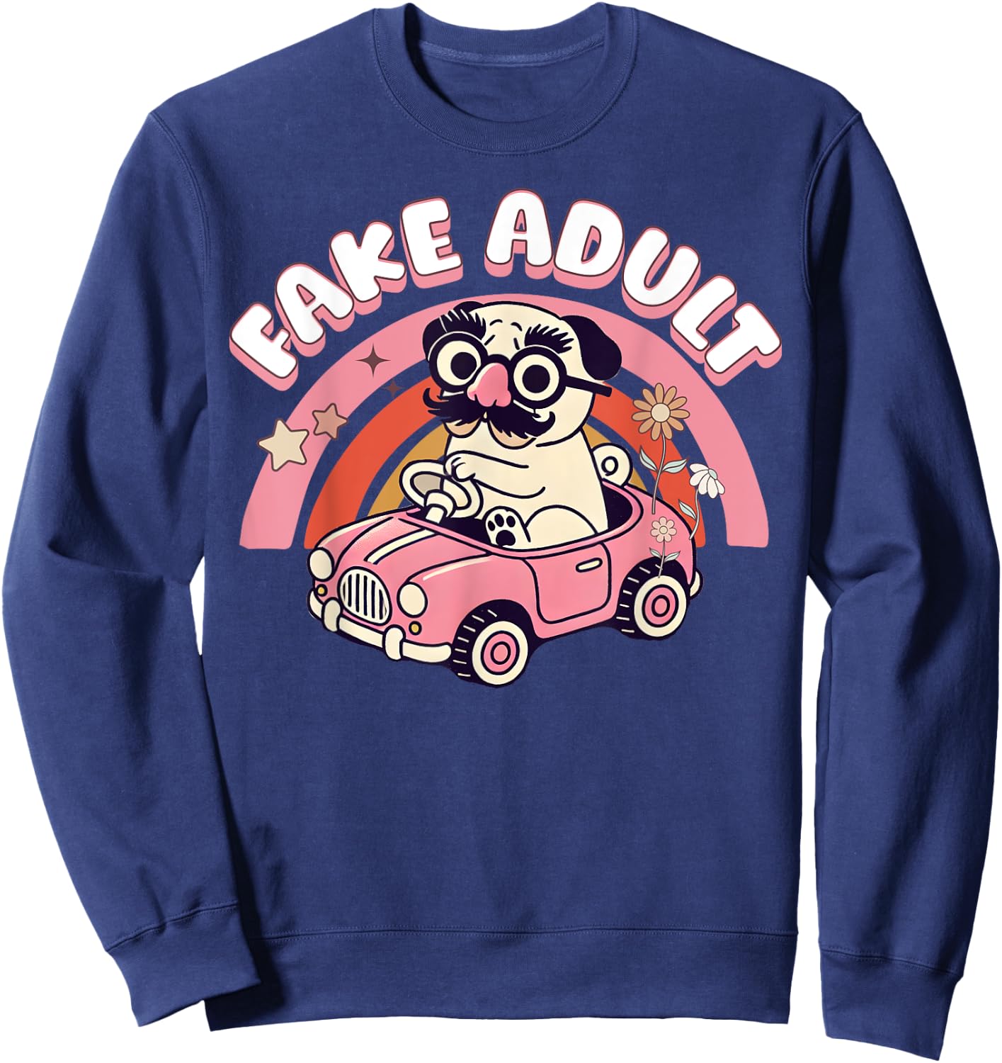 Fake Adult Ironic Humor Funny Pug Millenial Sarcastic Meme Sweatshirt - Sweatshirt | Navy