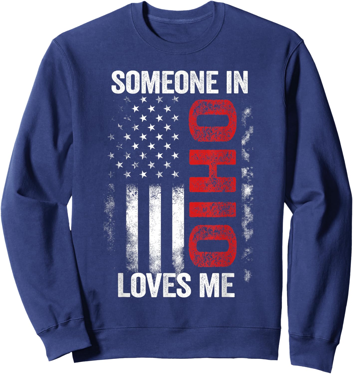 Someone In Ohio Loves Me Sweatshirt - Sweatshirt | Navy