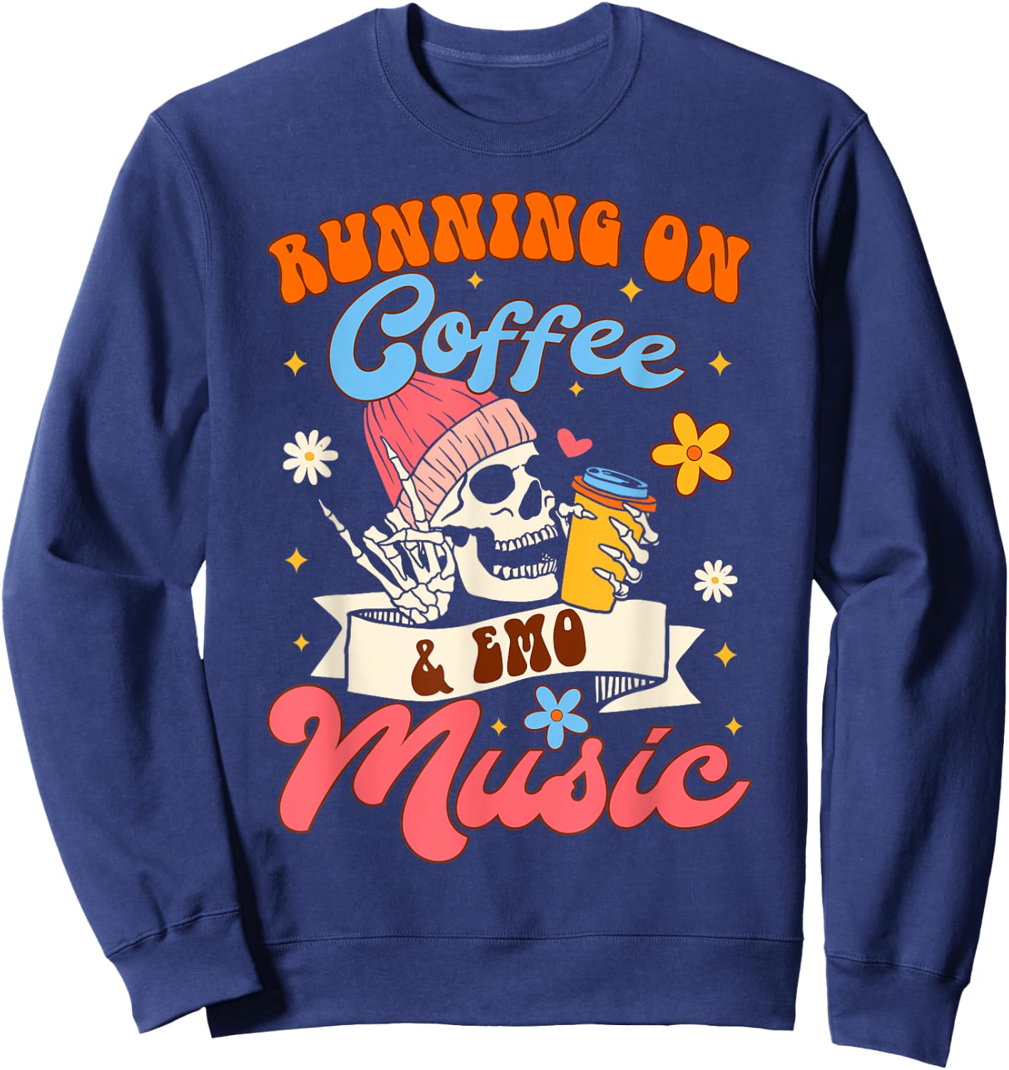 Coffee Lover Caffeinated Running On Coffee & Emo Music Sweatshirt - Sweatshirt | Navy
