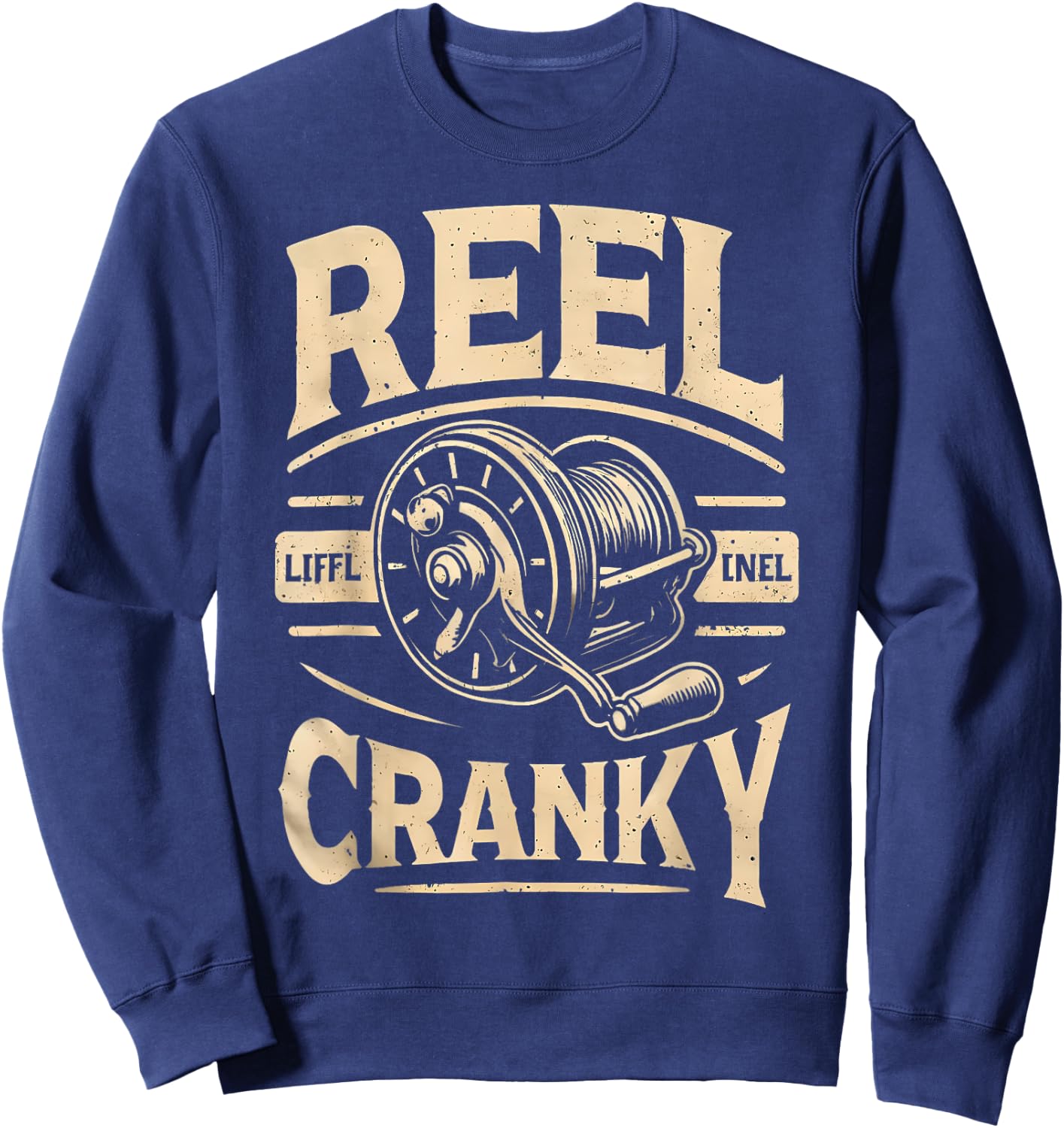 Funny Cranky Fishing Reel Pun Shirt Humor Fishermen Sweatshirt - Sweatshirt | Navy