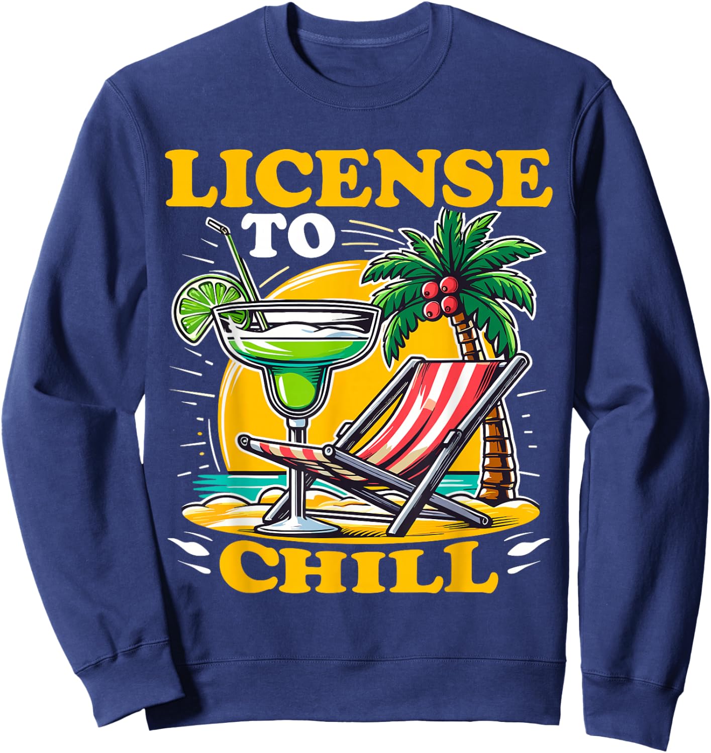 License to Chills Funny Cocktail Sweatshirt - Sweatshirt | Navy