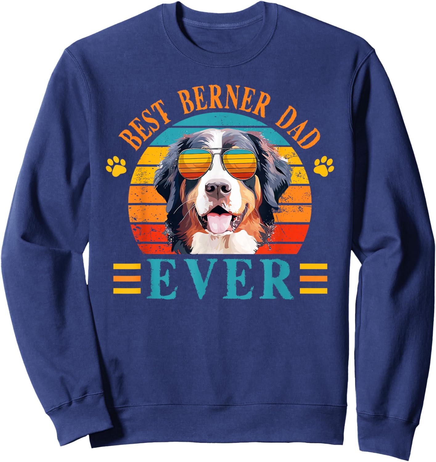 Best Dog Dad Ever, Father's Day Berner Dad Sweatshirt - Sweatshirt | Navy