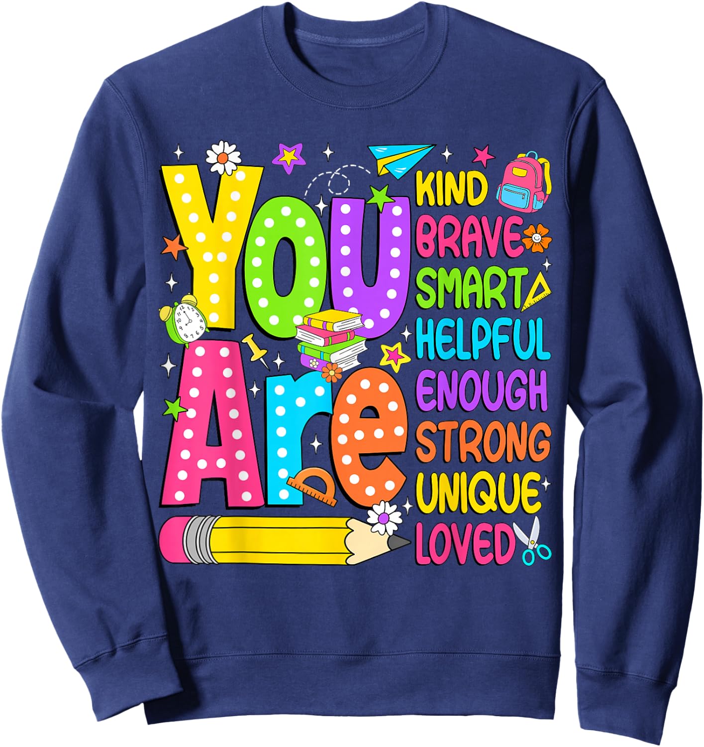 You are Kind Back to School Enough Strong Loved Teacher Kids Sweatshirt - Sweatshirt | Navy