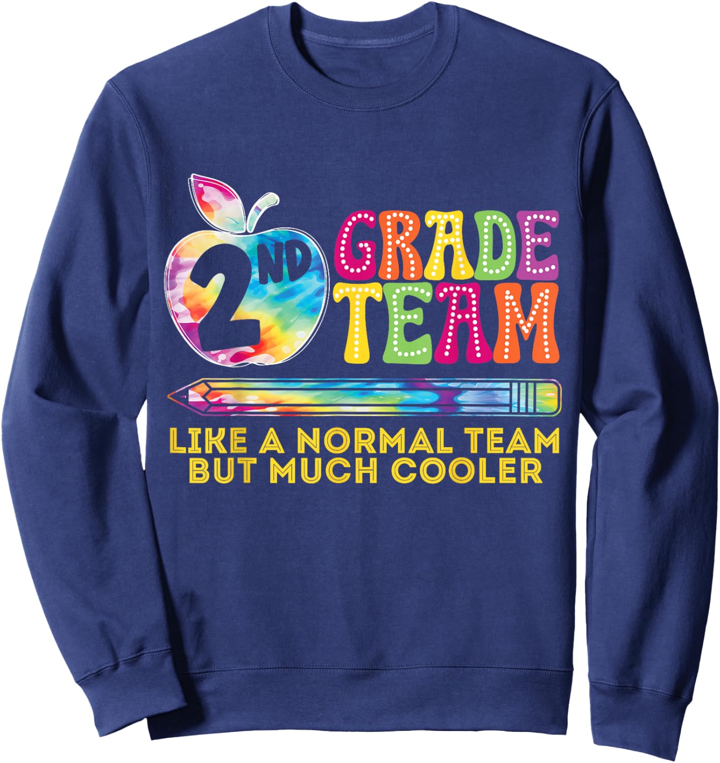 2nd Second Grade Team Like A Normal Team But Much Cooler Sweatshirt - Sweatshirt | Navy