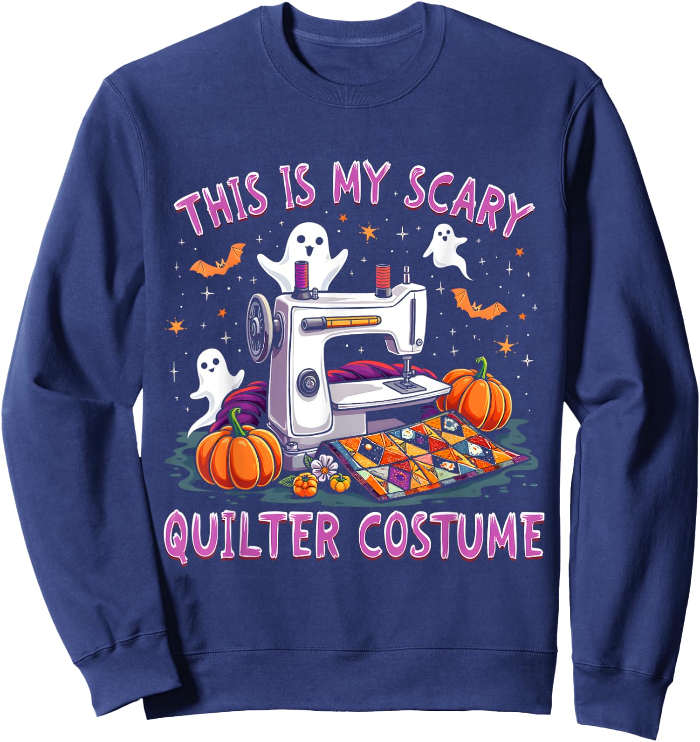 This Is My Scary Quilter Costume Halloween Quilter's Spooky Sweatshirt - Sweatshirt | Navy