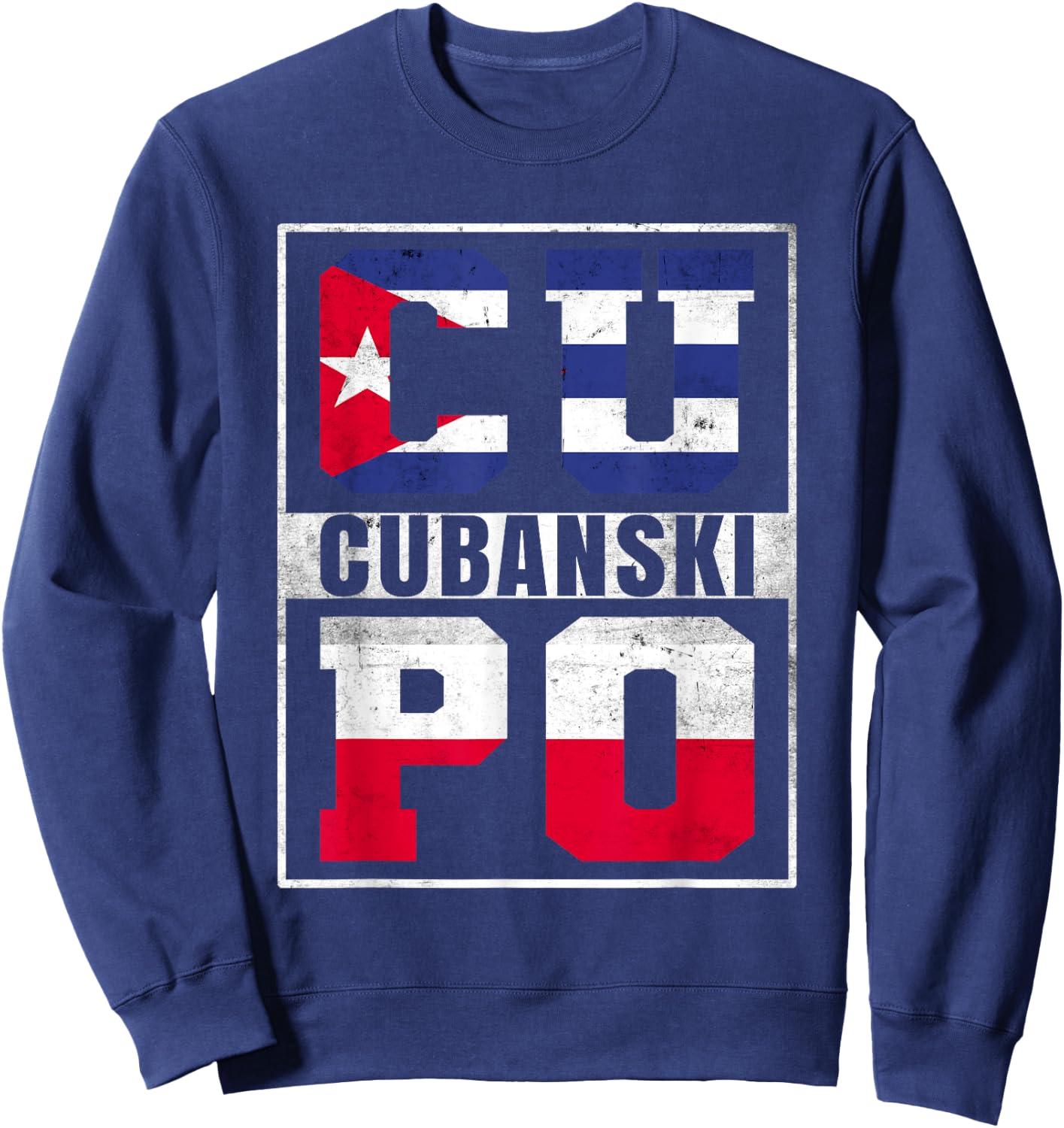 Cubanski Roots Cuba and Poland Mix Polish Cuban Sweatshirt - Sweatshirt | Navy