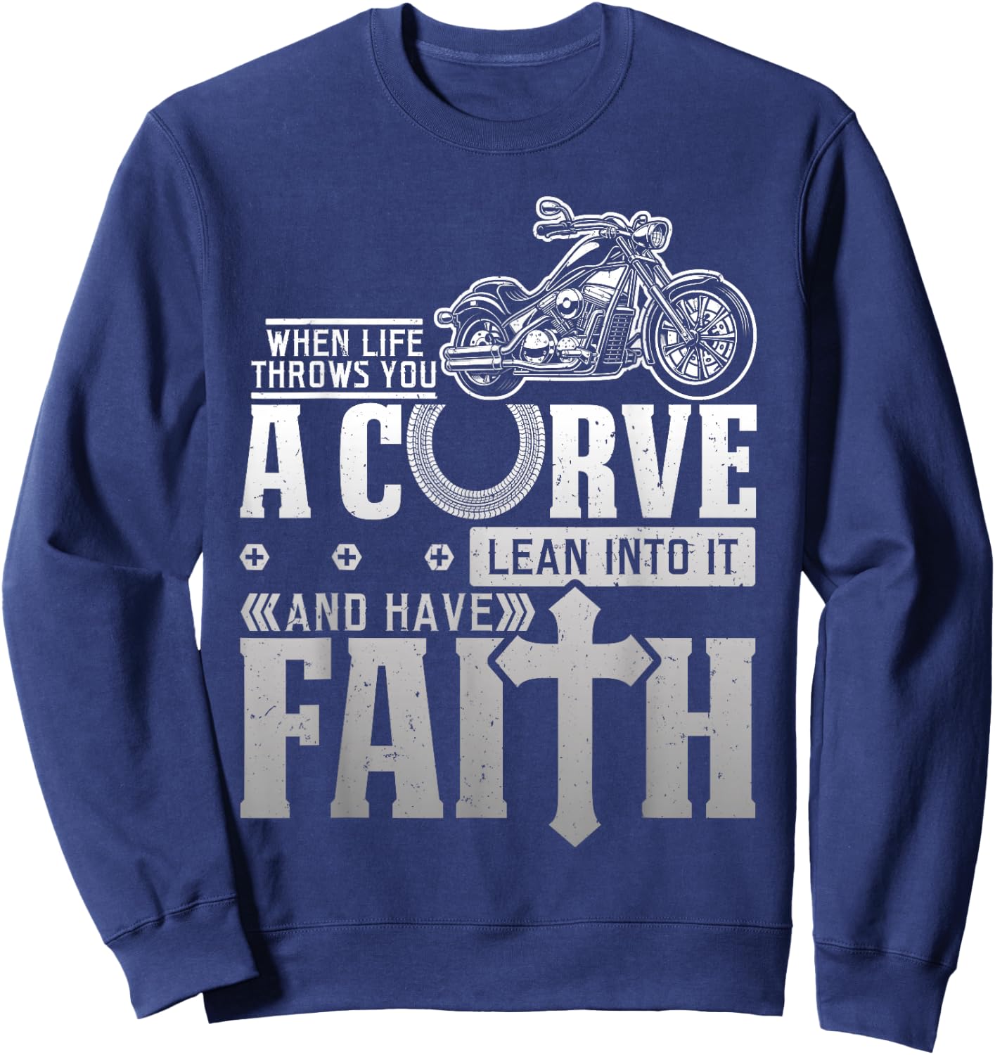 Christian Motorcycle Biker Life Throws You A Curve Faith Sweatshirt - Sweatshirt | Navy