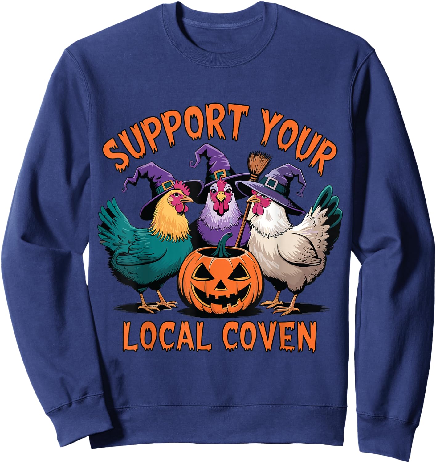 Support Your Local Coven Funny Halloween Witch Chicken Sweatshirt - Sweatshirt | Navy