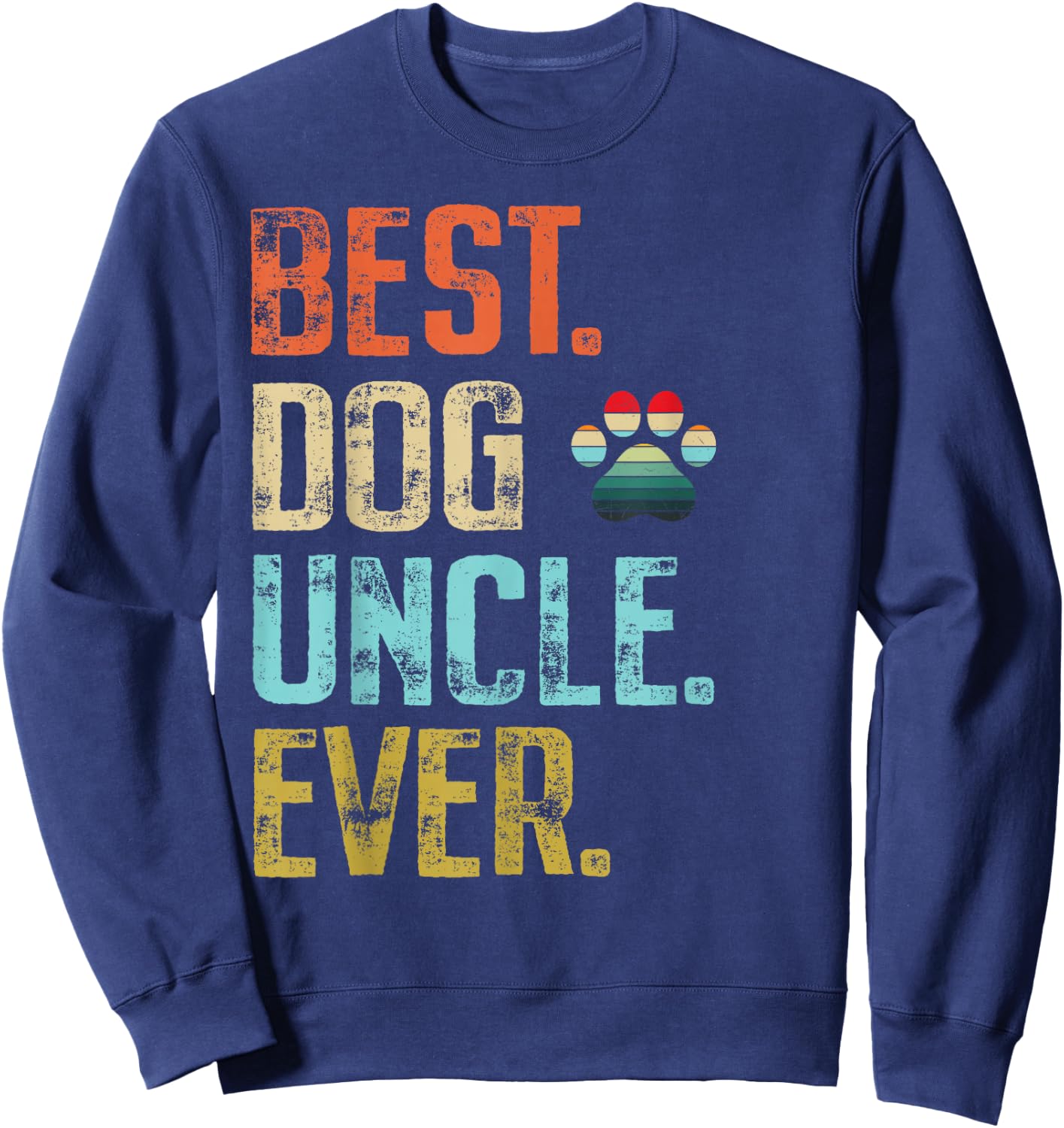 Best Dog Uncle Ever Vintage Dog Lover Sweatshirt - Sweatshirt | Navy